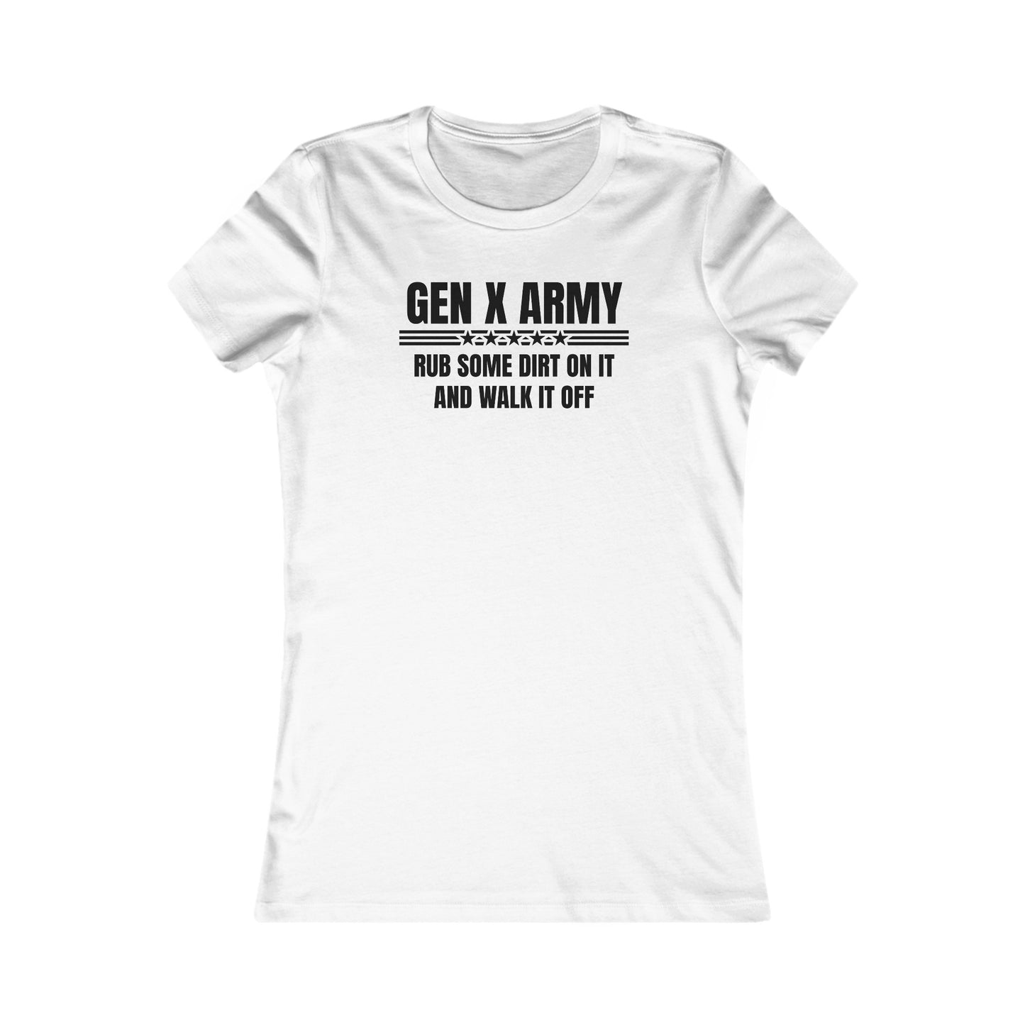 Rub some dirt on it and walk it off - Women's Favorite Tee