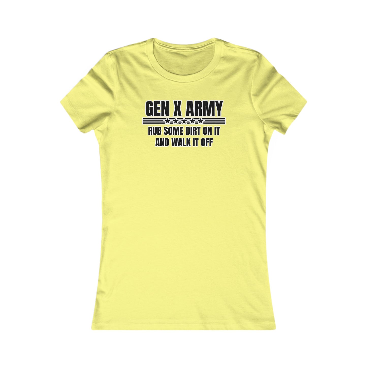 Rub some dirt on it and walk it off - Women's Favorite Tee