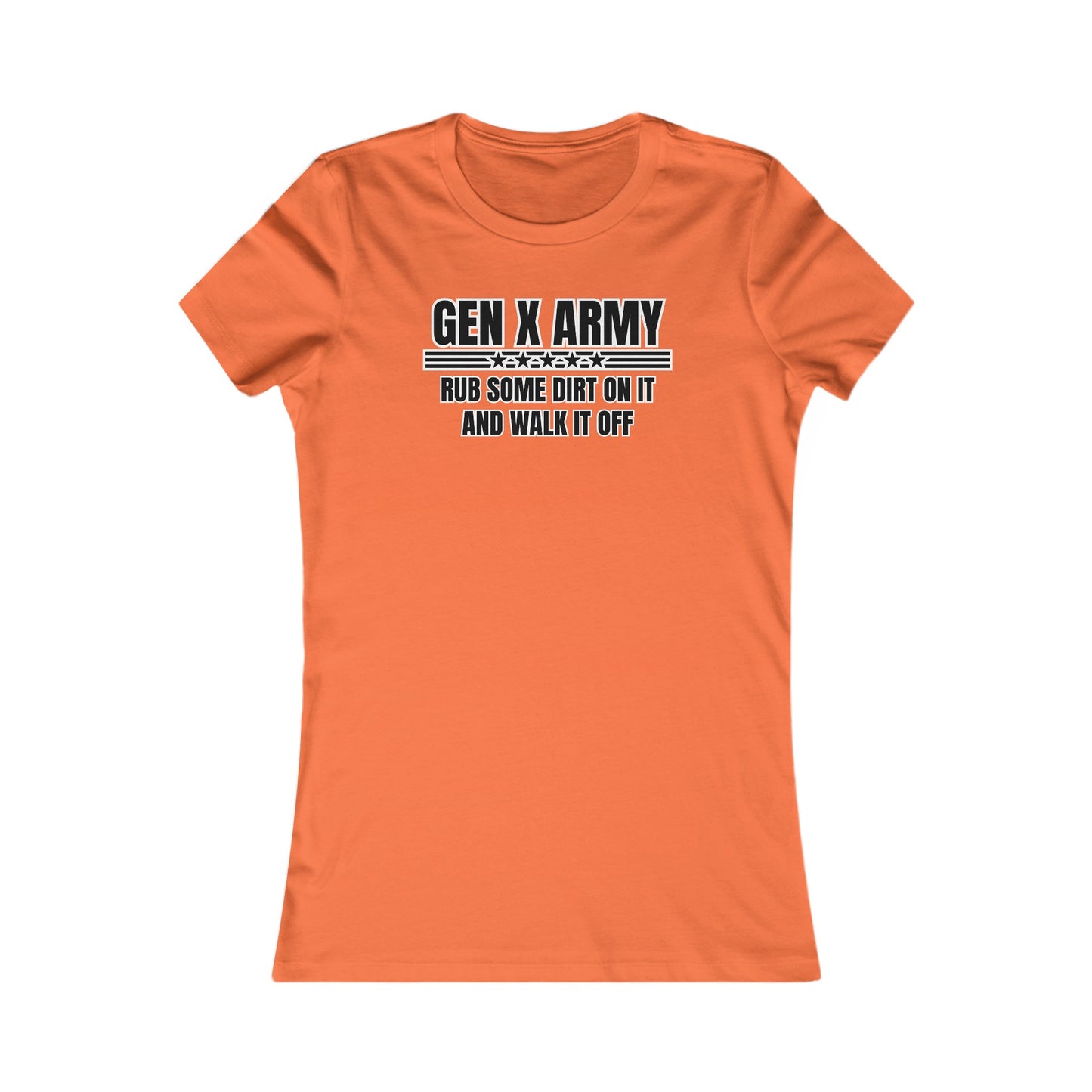 Rub some dirt on it and walk it off - Women's Favorite Tee