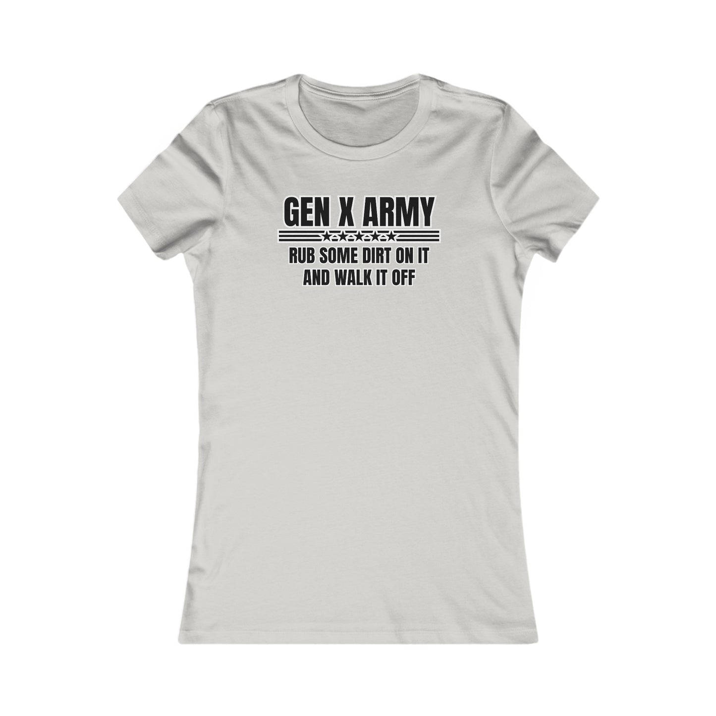 Rub some dirt on it and walk it off - Women's Favorite Tee