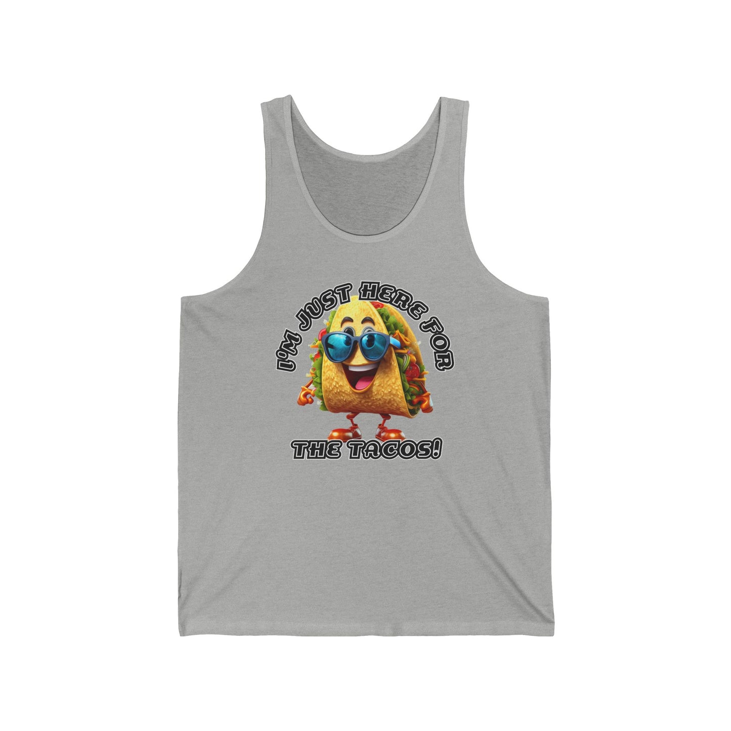 I'm just here for the tacos! - Unisex Jersey Tank