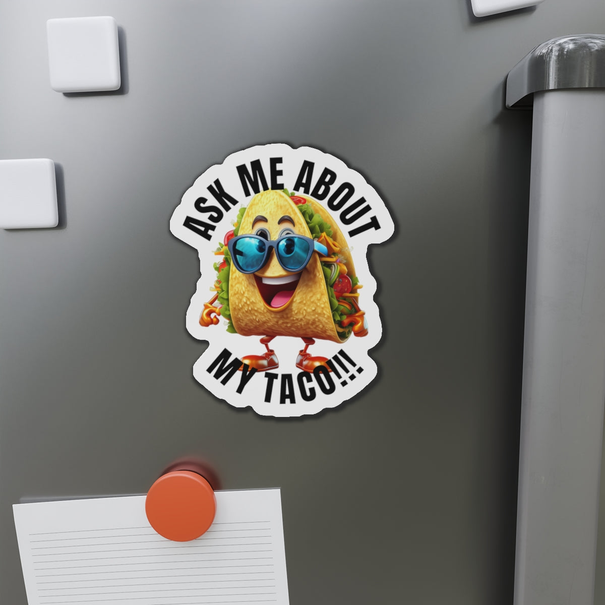 Ask me about my taco! - Die-Cut Magnets