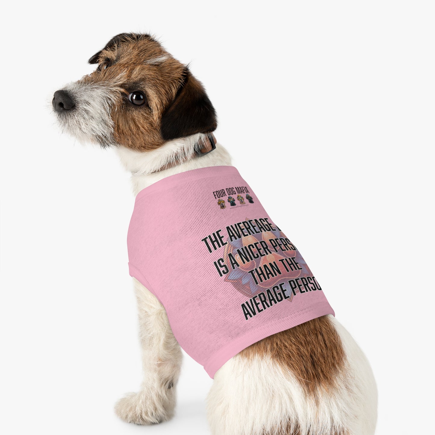 The average dog is a nicer person than the average person - Pet Tank Top