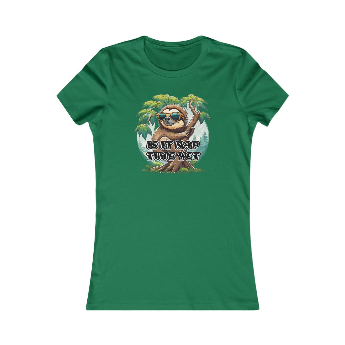 Is it nap time yet - Women's Favorite Tee