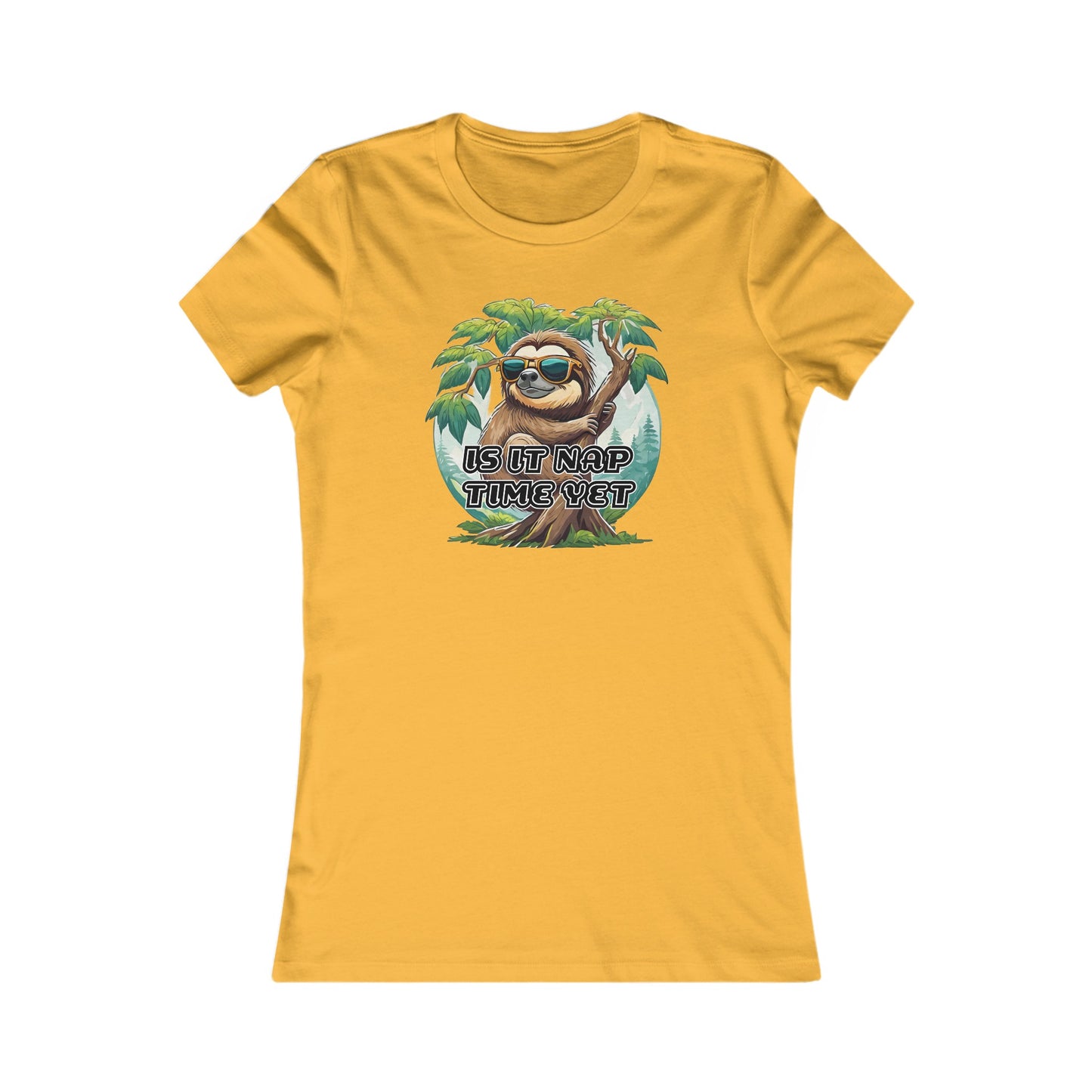 Is it nap time yet - Women's Favorite Tee