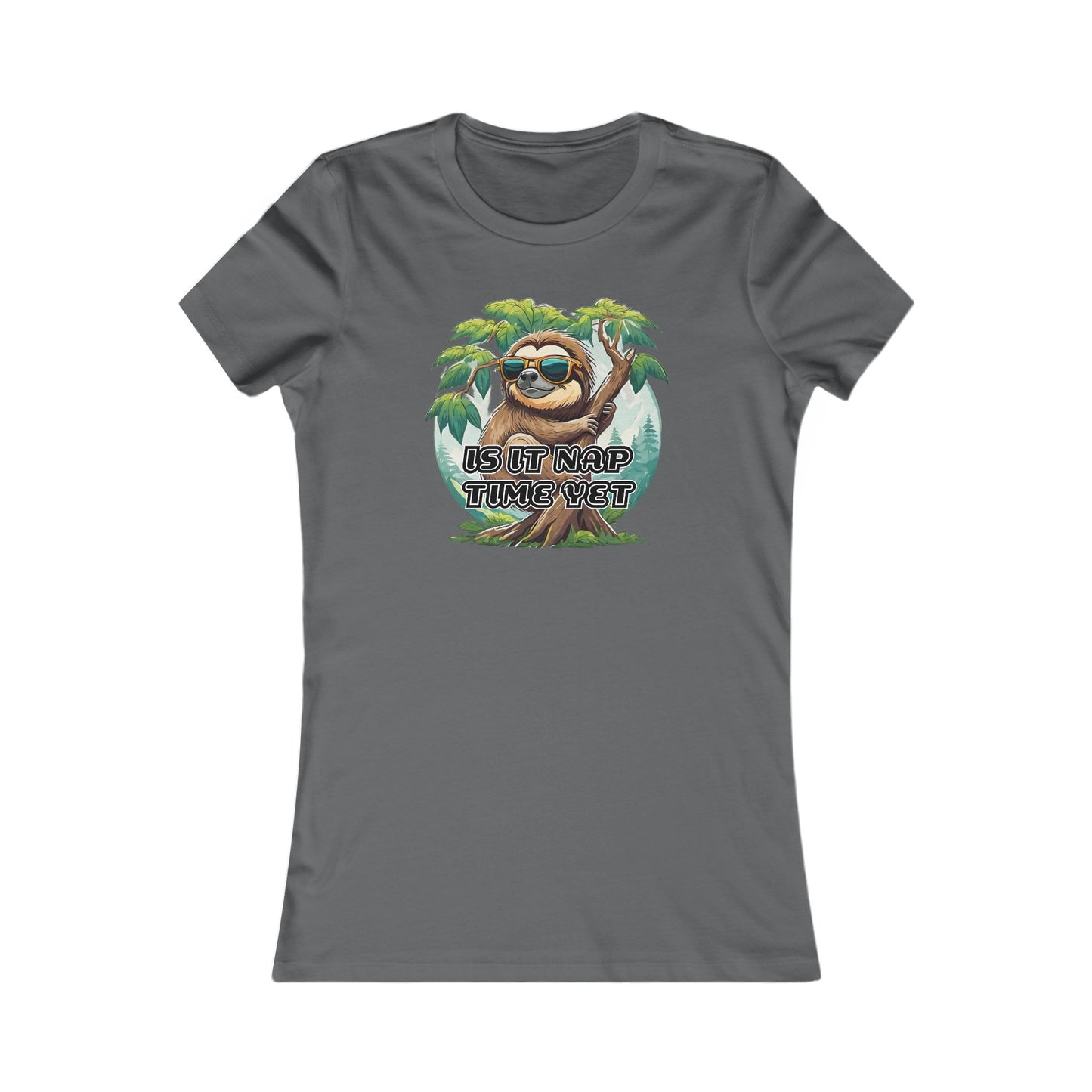 Is it nap time yet - Women's Favorite Tee