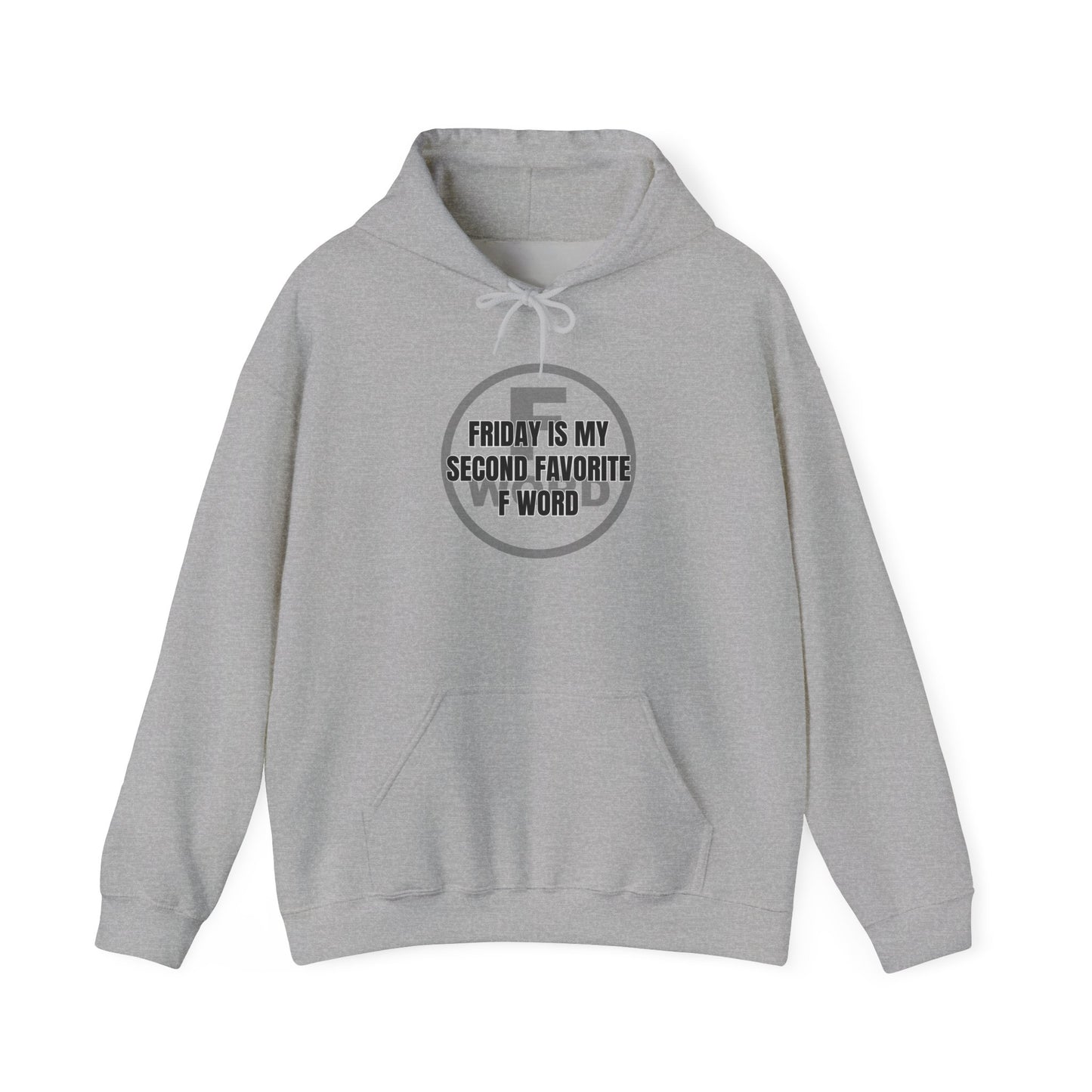 Friday is my second favorite F word - Unisex Heavy Blend™ Hooded Sweatshirt