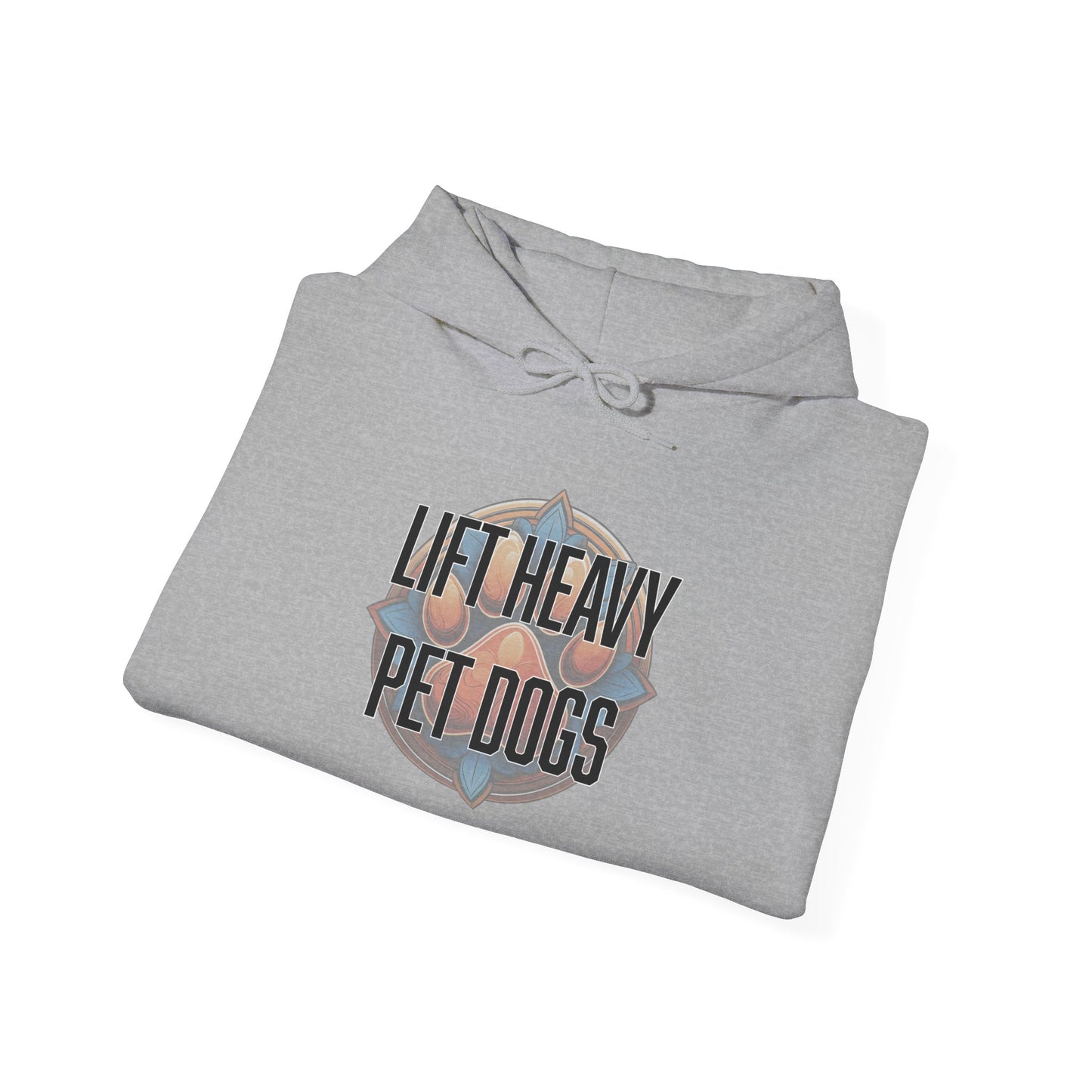 Lift heavy pet dogs 3 - Unisex Heavy Blend™ Hooded Sweatshirt