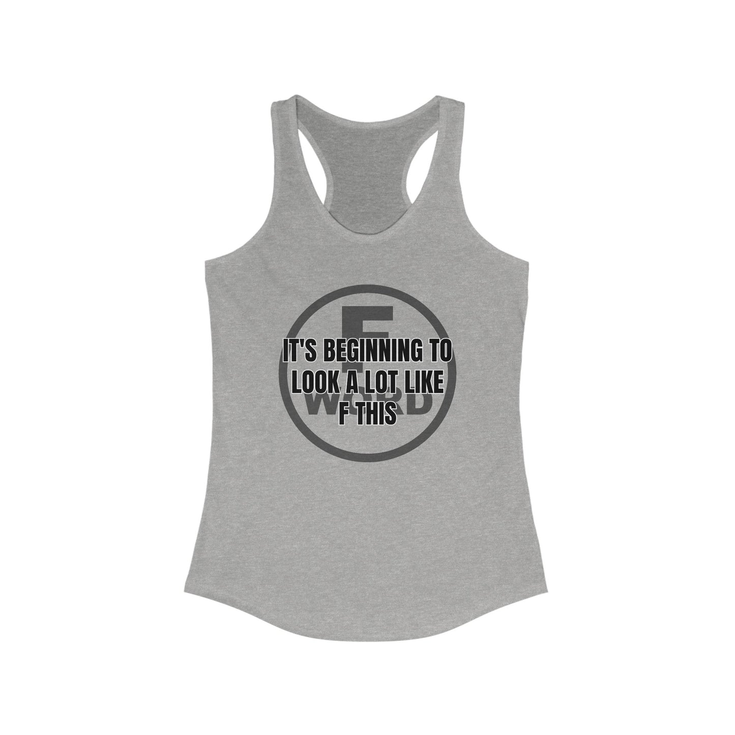 It's beginning to look a lot like F this - Women's Ideal Racerback Tank