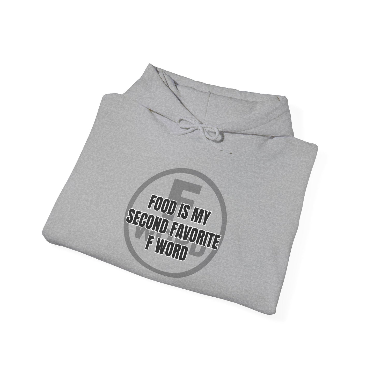 Food is my second favorite F word - Unisex Heavy Blend™ Hooded Sweatshirt