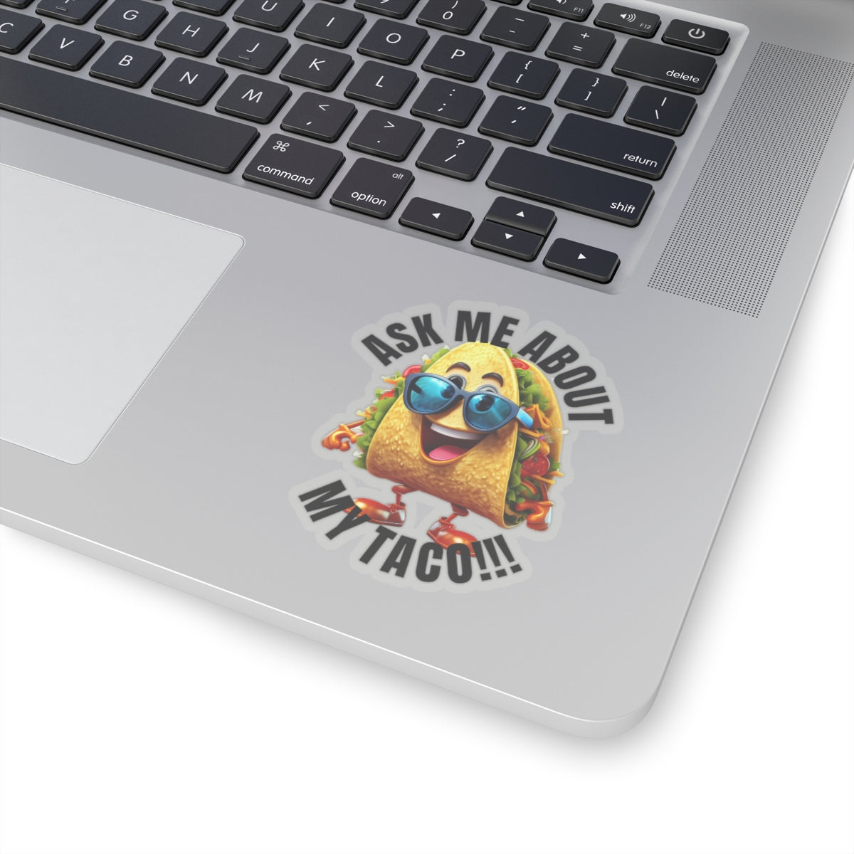 Ask me about my taco! - Kiss-Cut Stickers