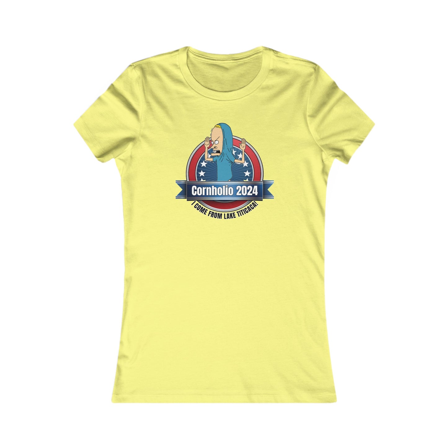 Cornholio 2024 - Women's Favorite Tee