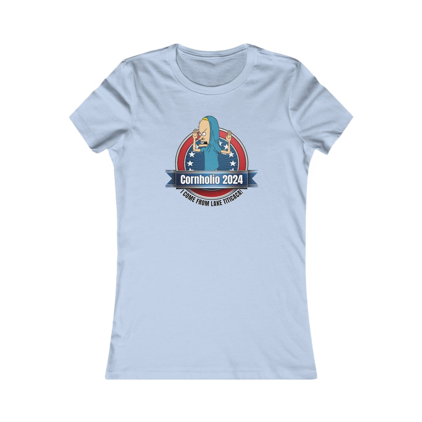 Cornholio 2024 - Women's Favorite Tee