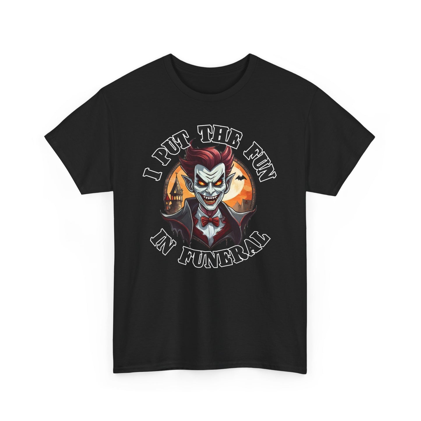 I put the fun in funeral - Unisex Heavy Cotton Tee