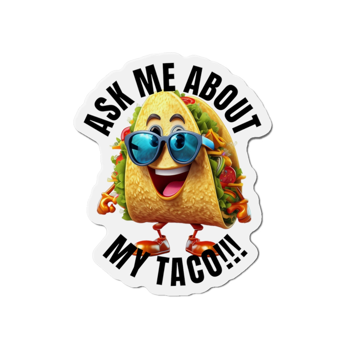 Ask me about my taco! - Die-Cut Magnets