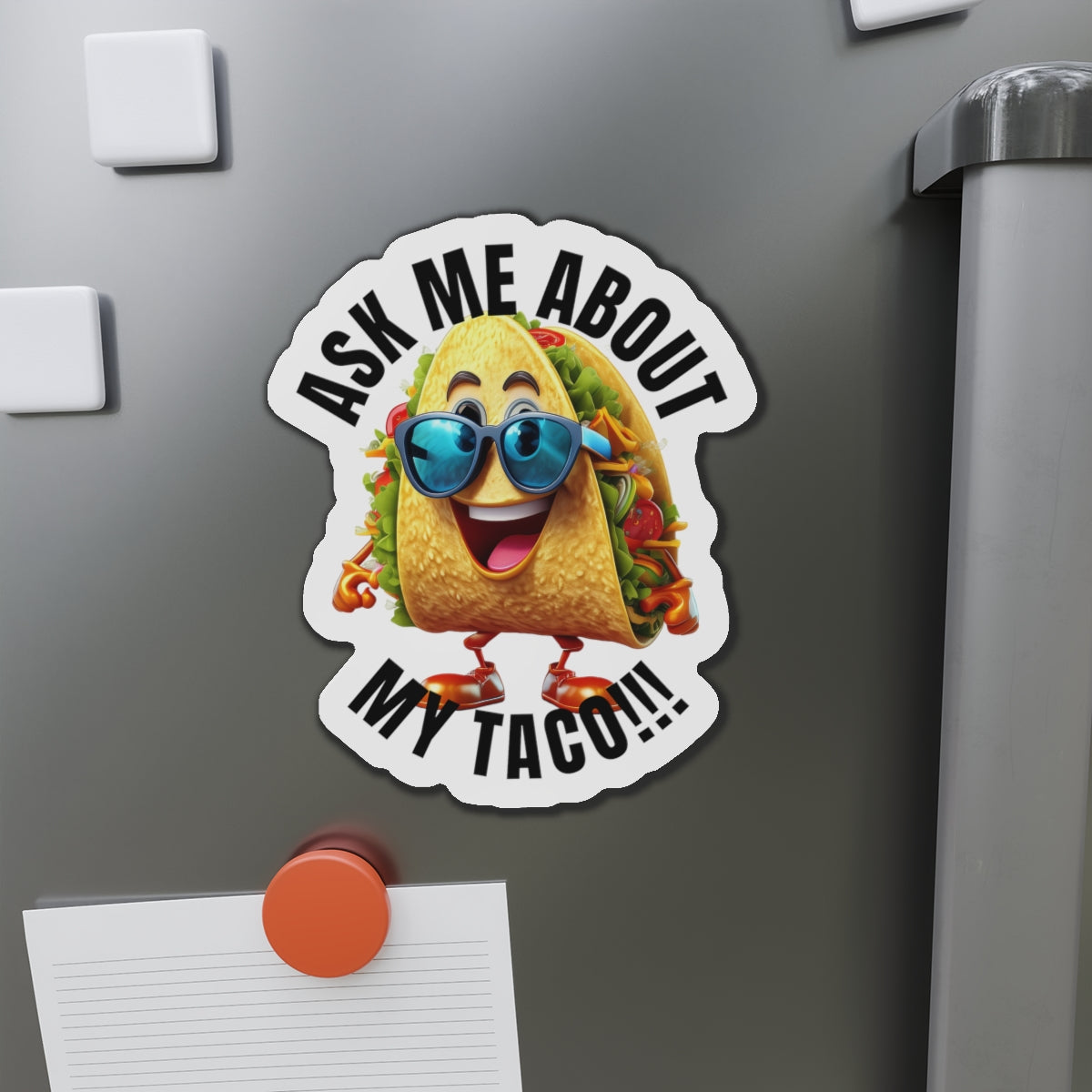 Ask me about my taco! - Die-Cut Magnets