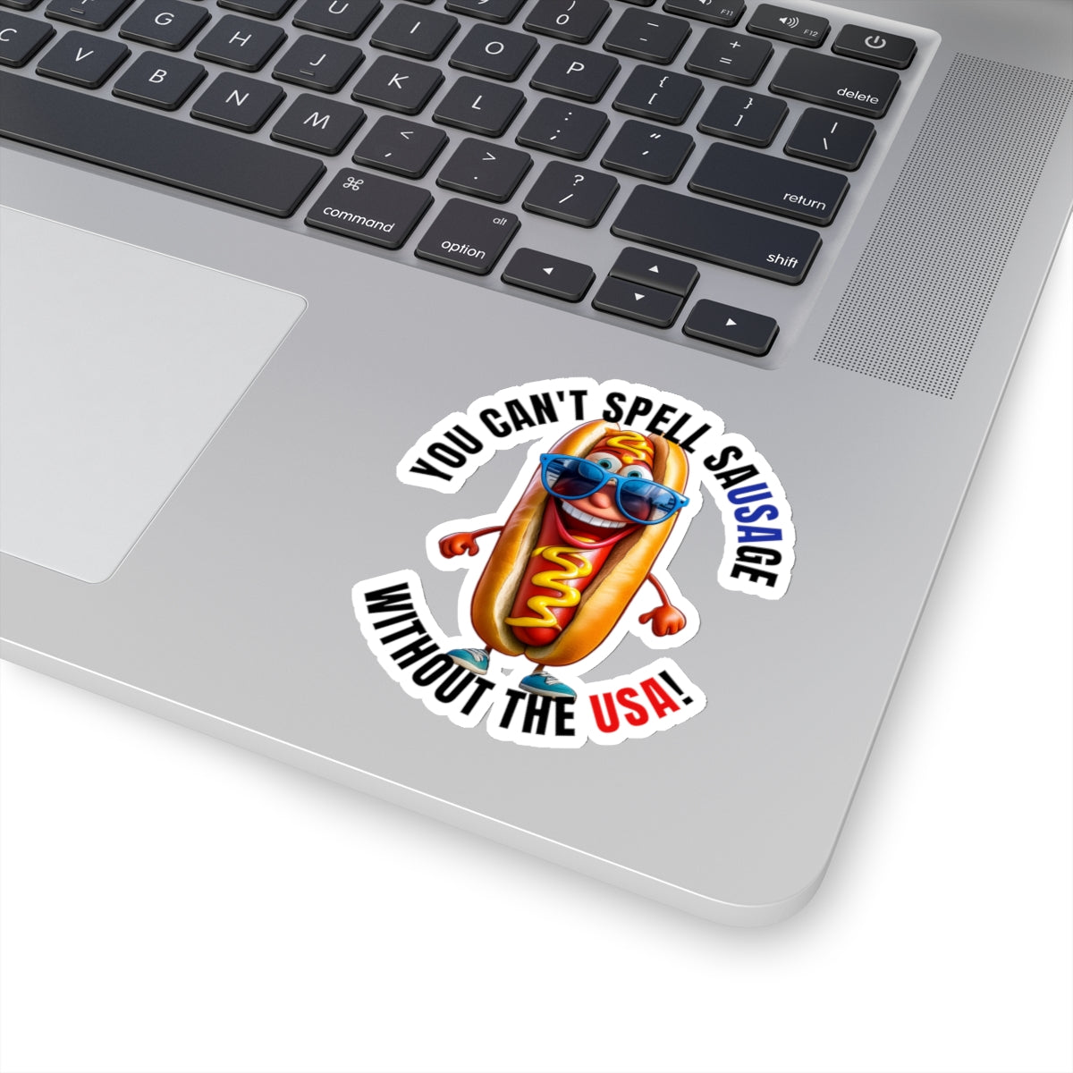 You can't spell sausage without the USA! - Kiss-Cut Stickers