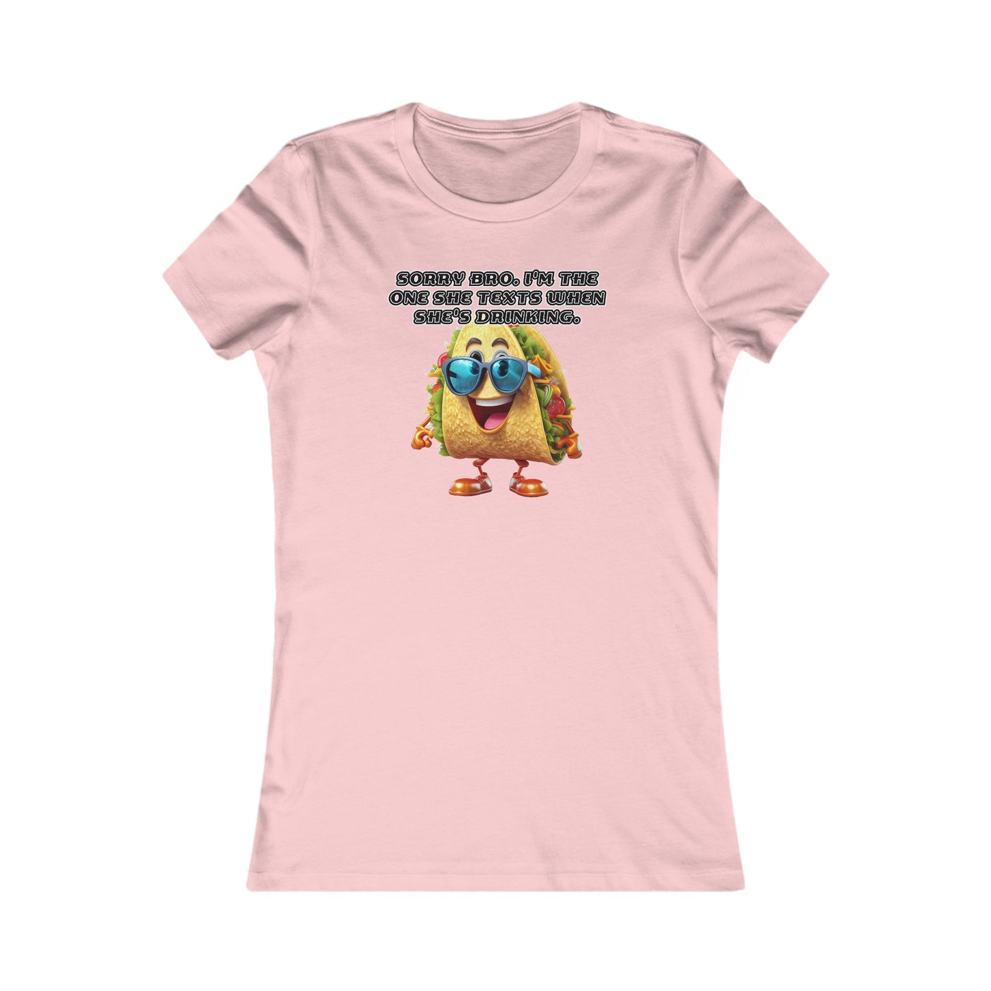 Texting taco - Women's Favorite Tee