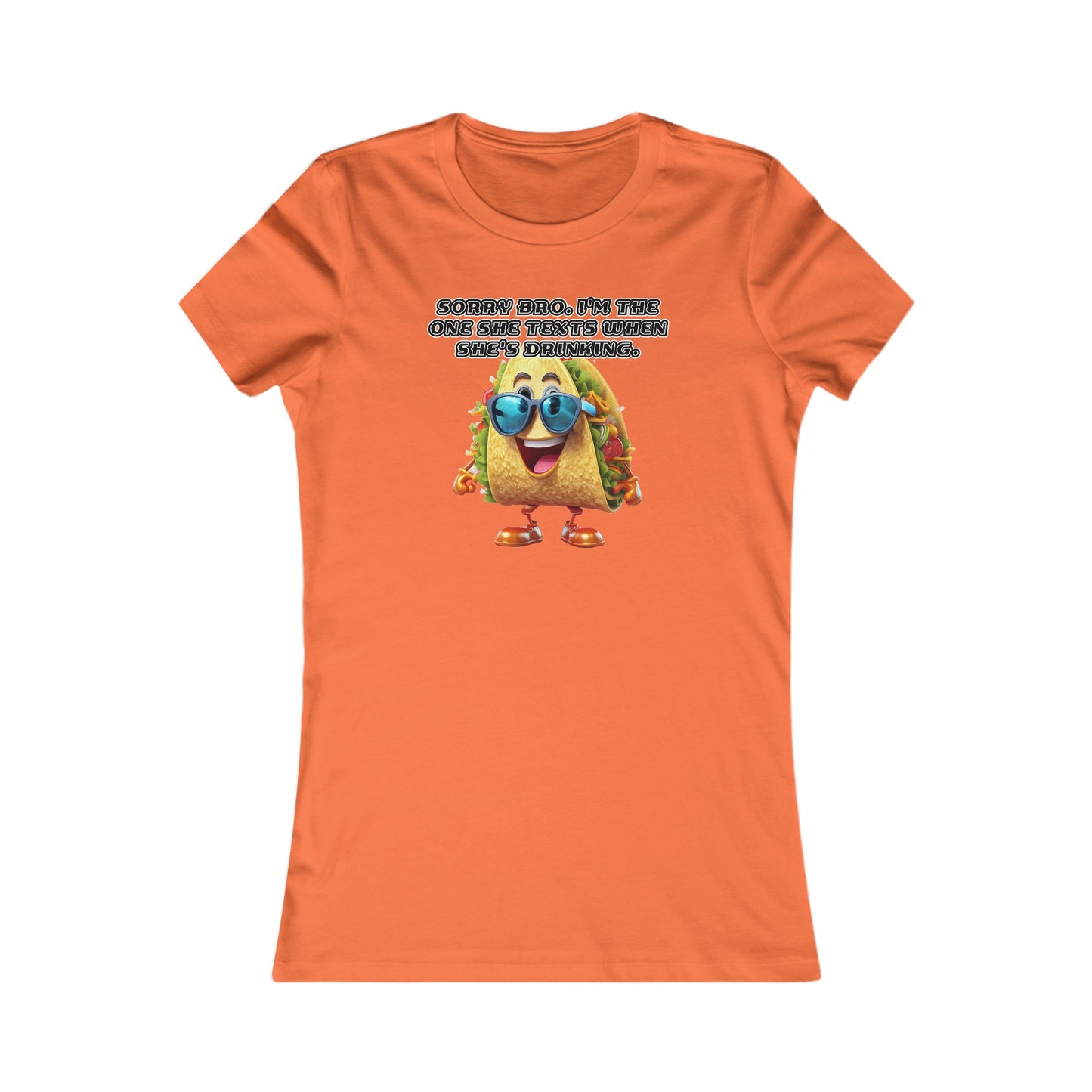 Texting taco - Women's Favorite Tee