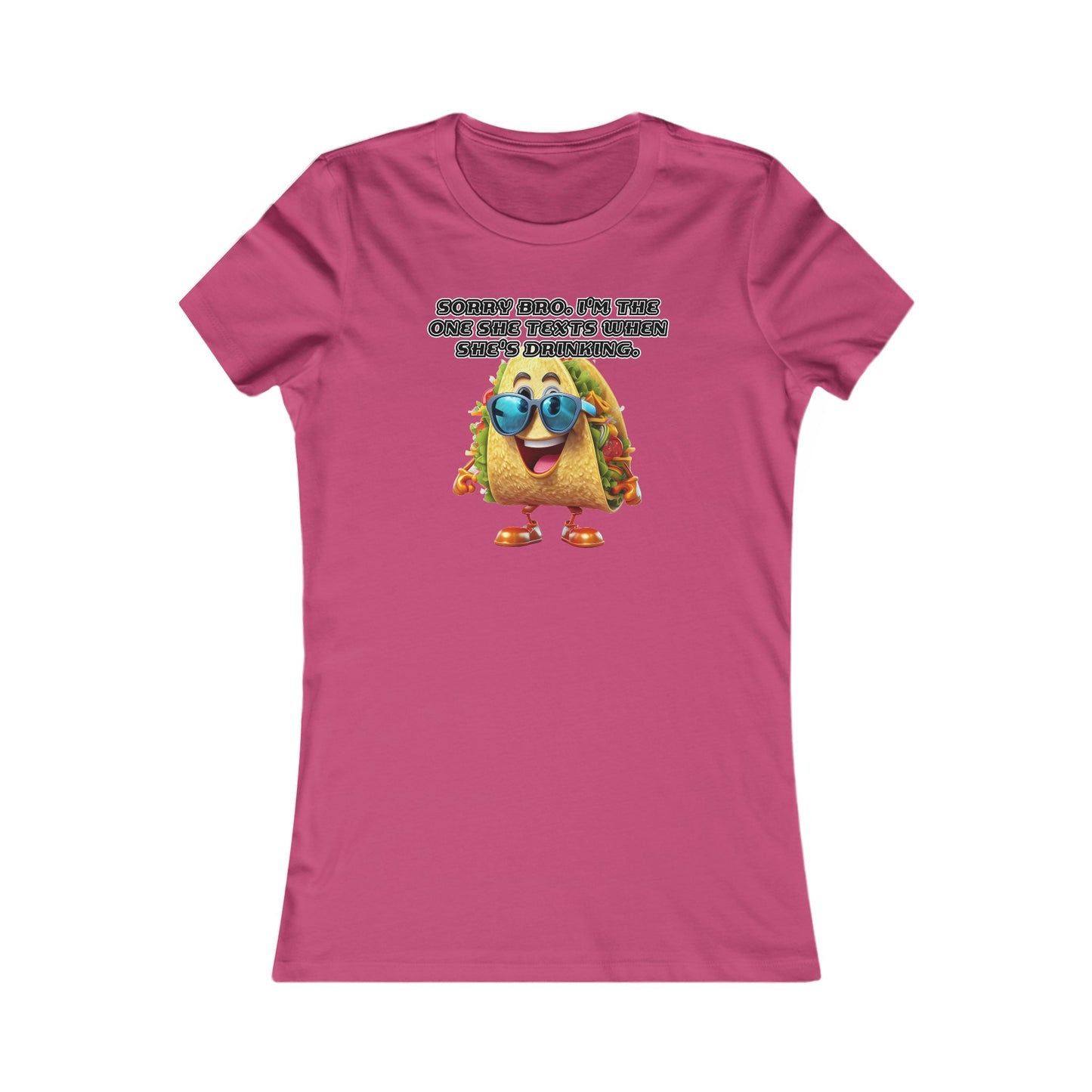 Texting taco - Women's Favorite Tee