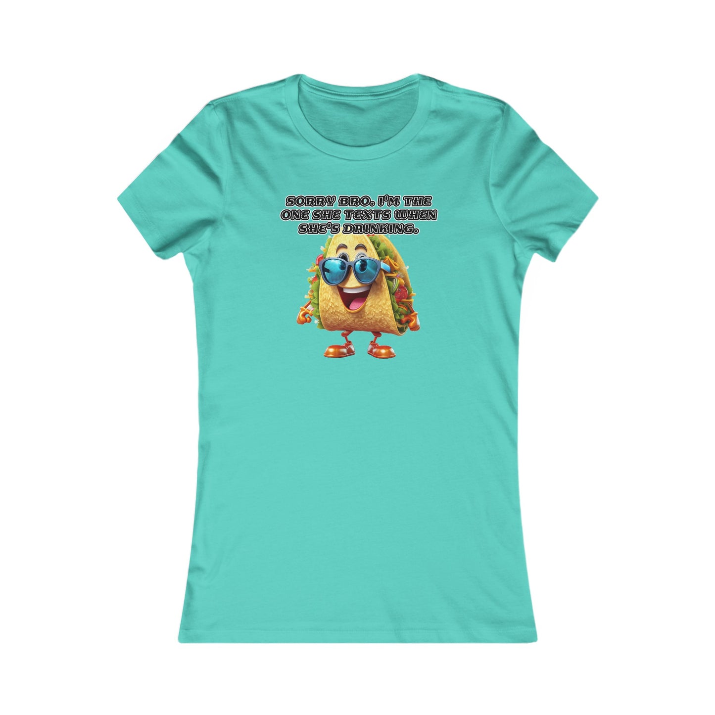 Texting taco - Women's Favorite Tee