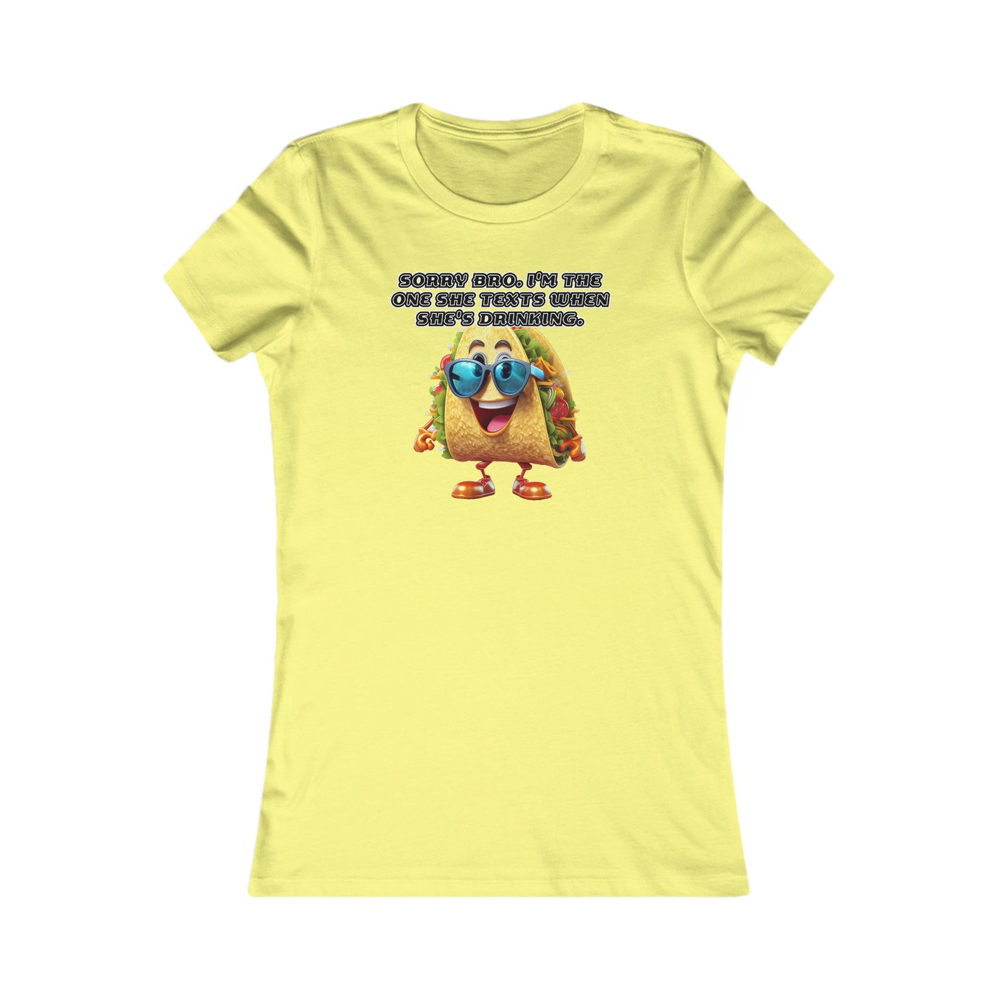 Texting taco - Women's Favorite Tee