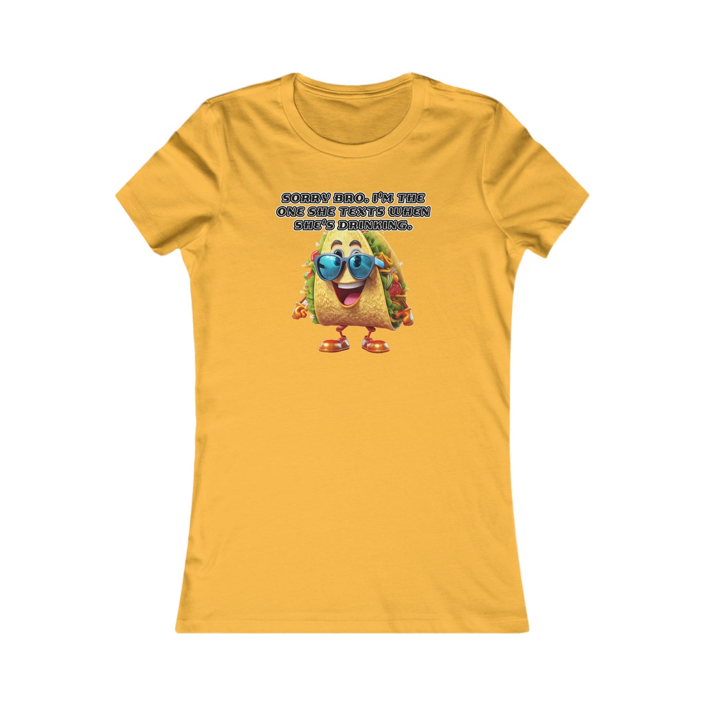 Texting taco - Women's Favorite Tee