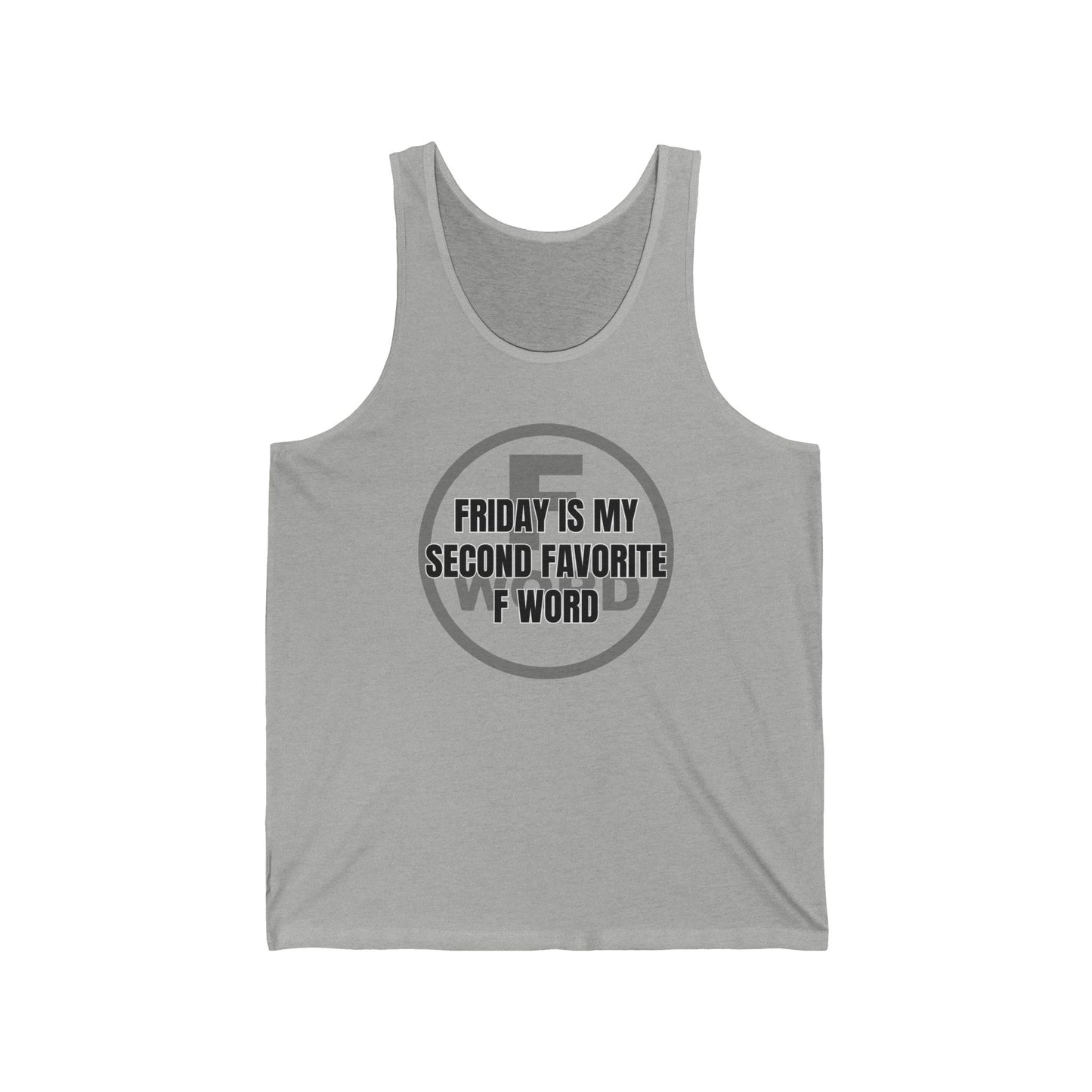 Friday is my second favorite F word - Unisex Jersey Tank