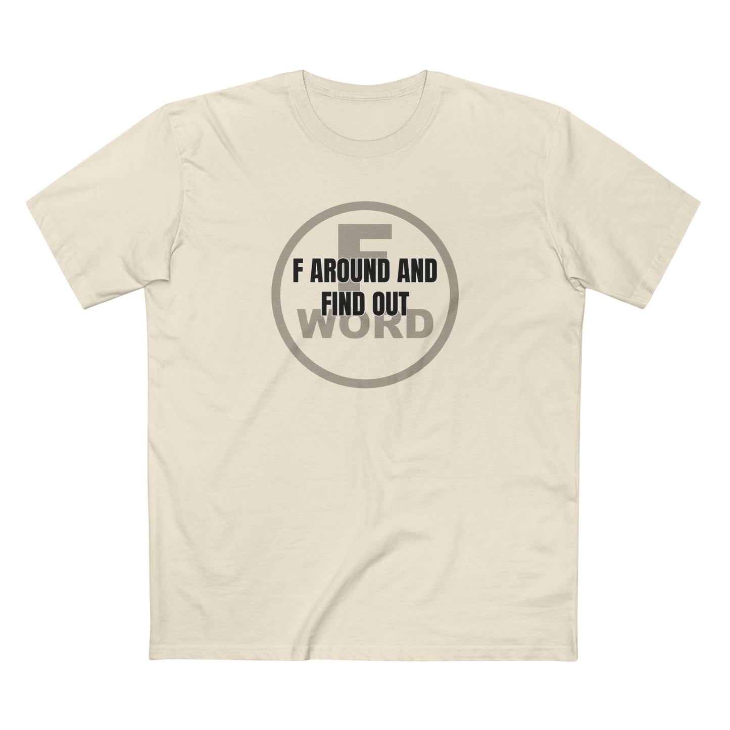 F around and find out - Men's Staple Tee