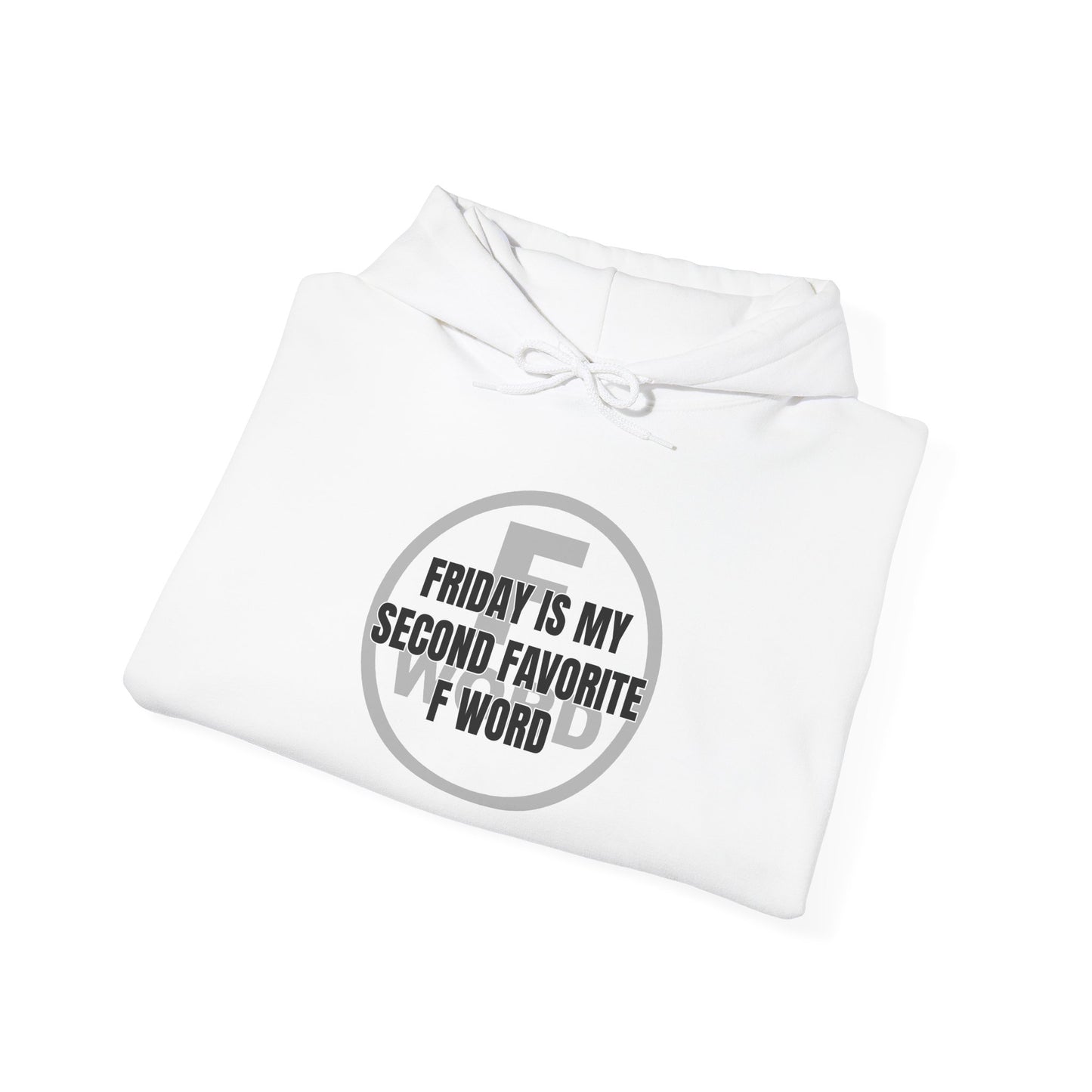 Friday is my second favorite F word - Unisex Heavy Blend™ Hooded Sweatshirt