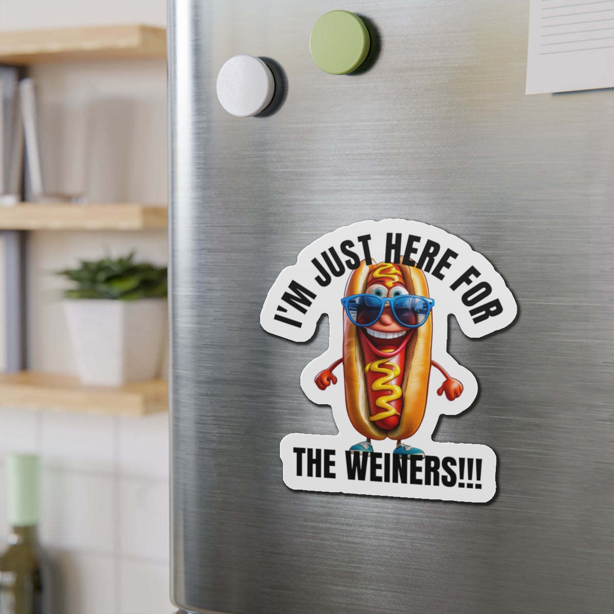 I'm just here for the weiners! - Die-Cut Magnets