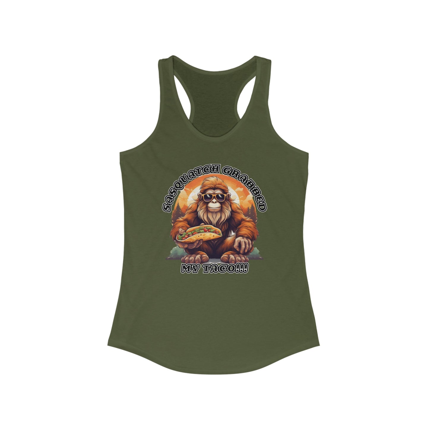 Sasquatch grabbed my taco! - Women's Ideal Racerback Tank