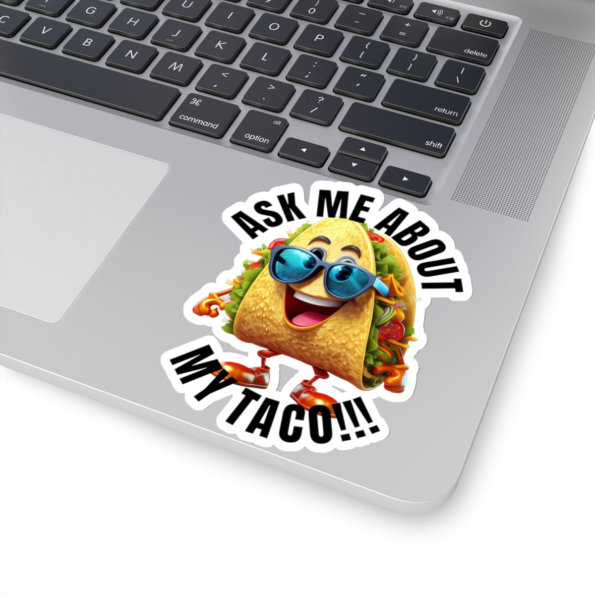 Ask me about my taco! - Kiss-Cut Stickers