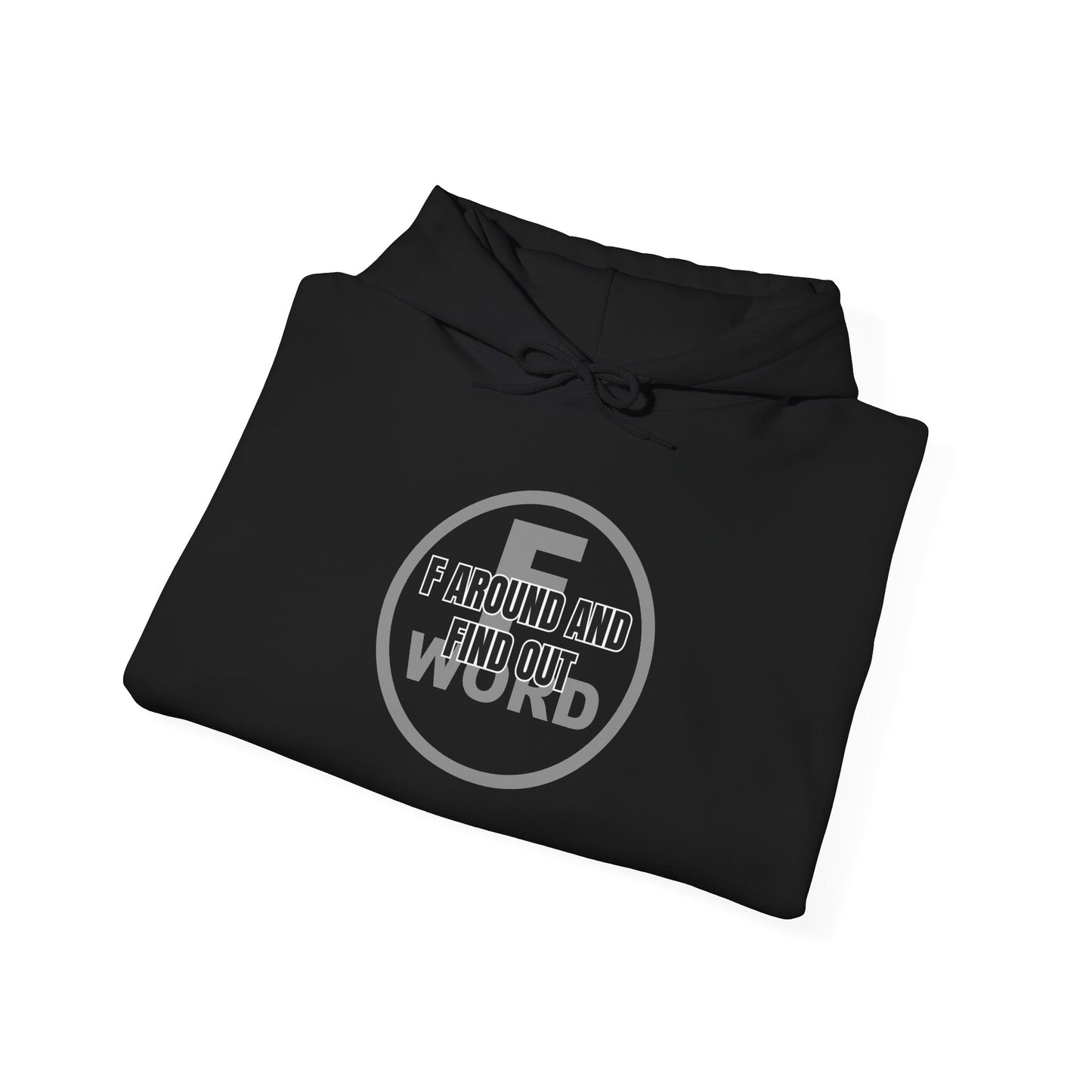 F around and find out - Unisex Heavy Blend™ Hooded Sweatshirt