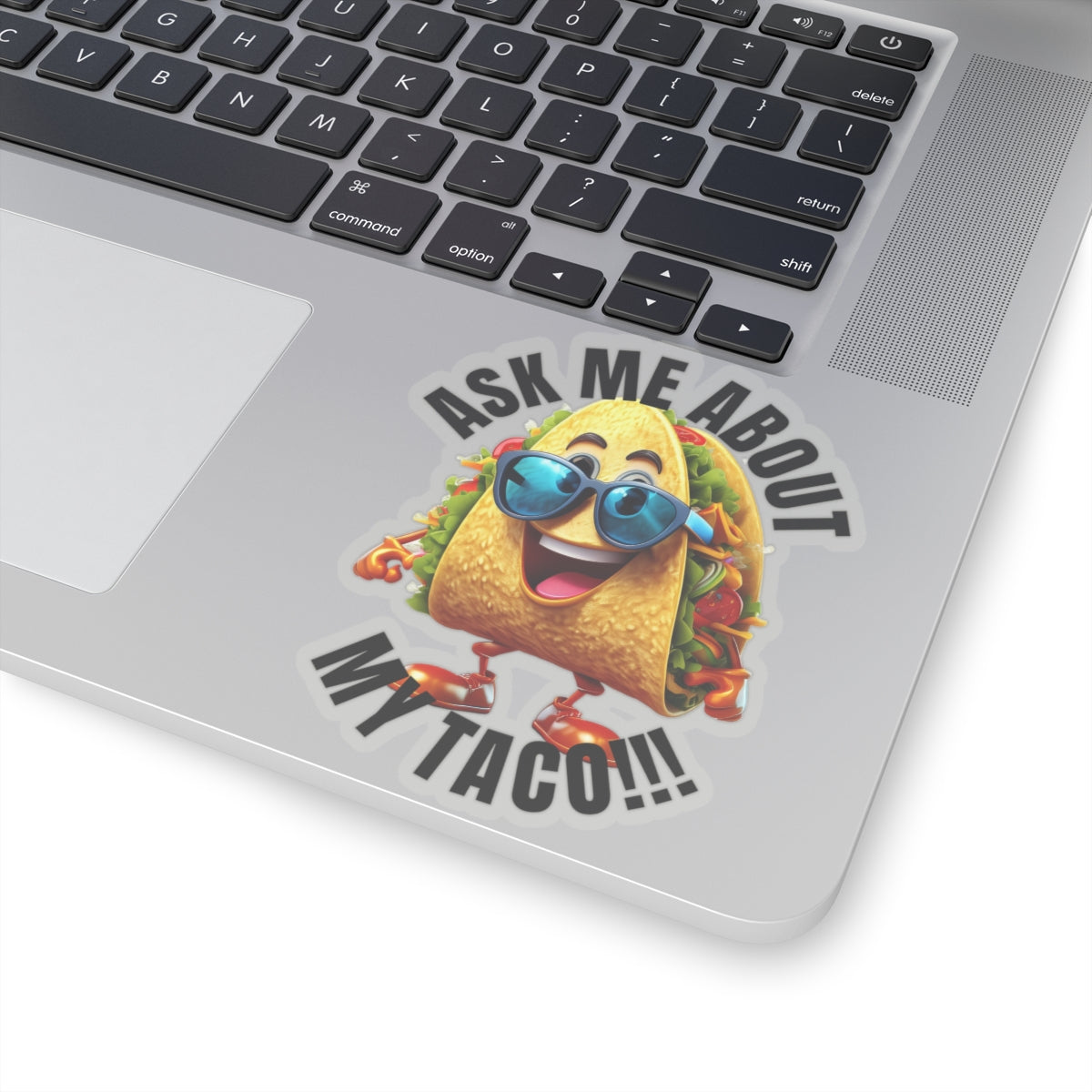 Ask me about my taco! - Kiss-Cut Stickers