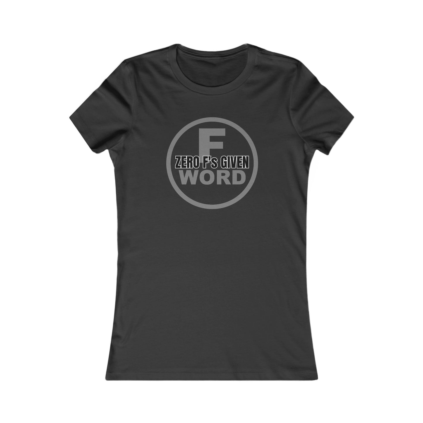 Zero F's given - Women's Favorite Tee