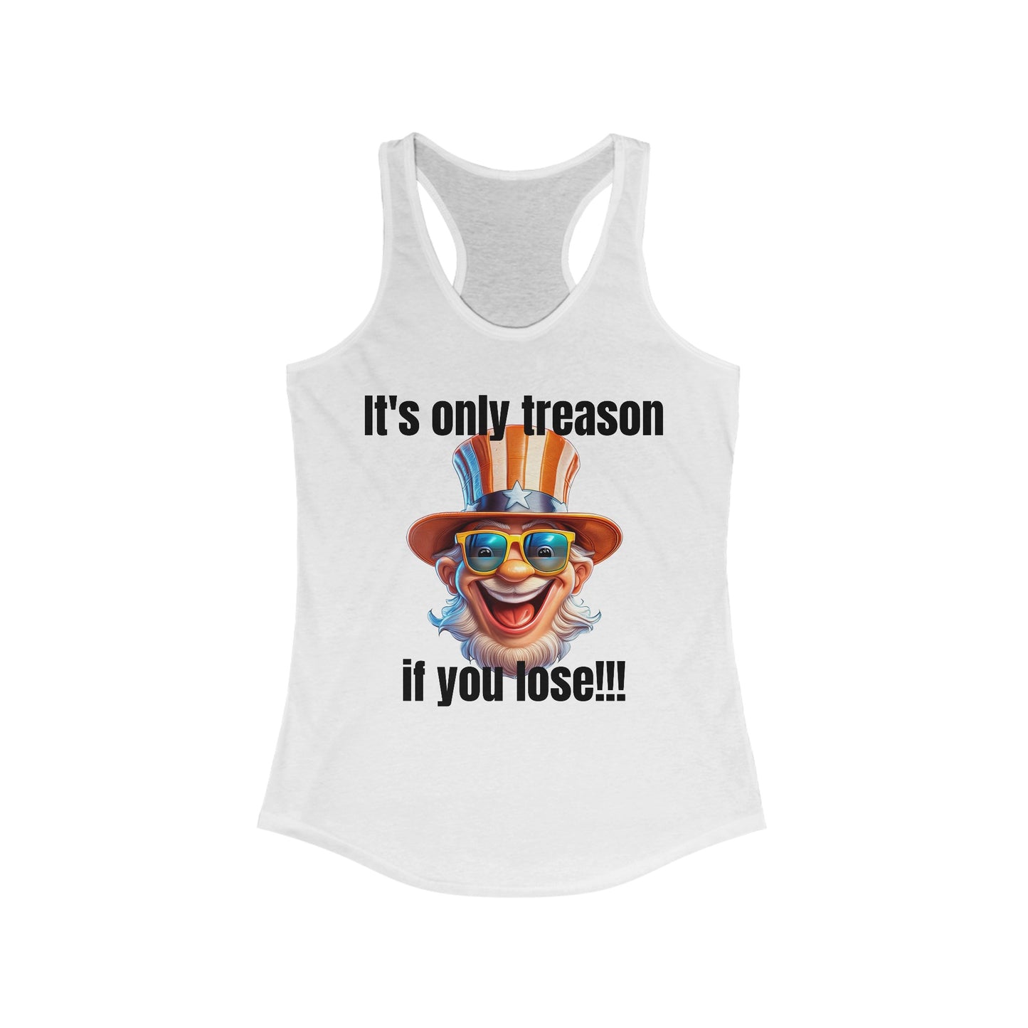 It's only treason if you lose! - Women's Ideal Racerback Tank