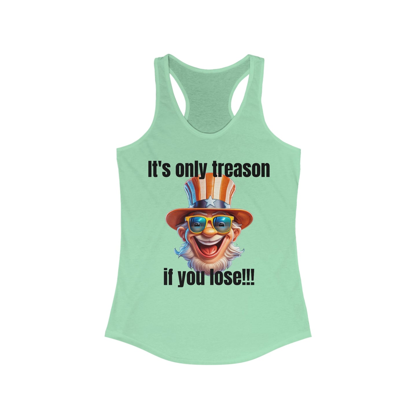 It's only treason if you lose! - Women's Ideal Racerback Tank