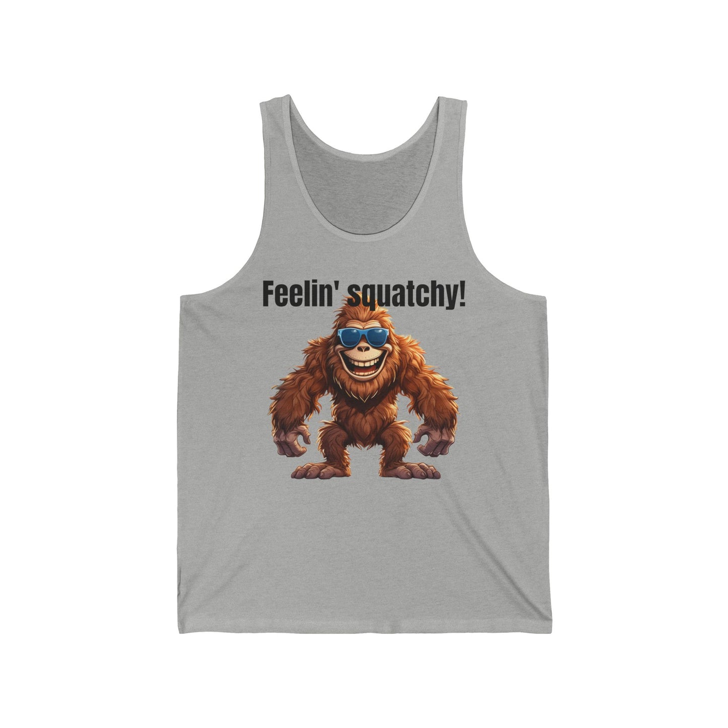 Feelin' squatchy! - Unisex Jersey Tank