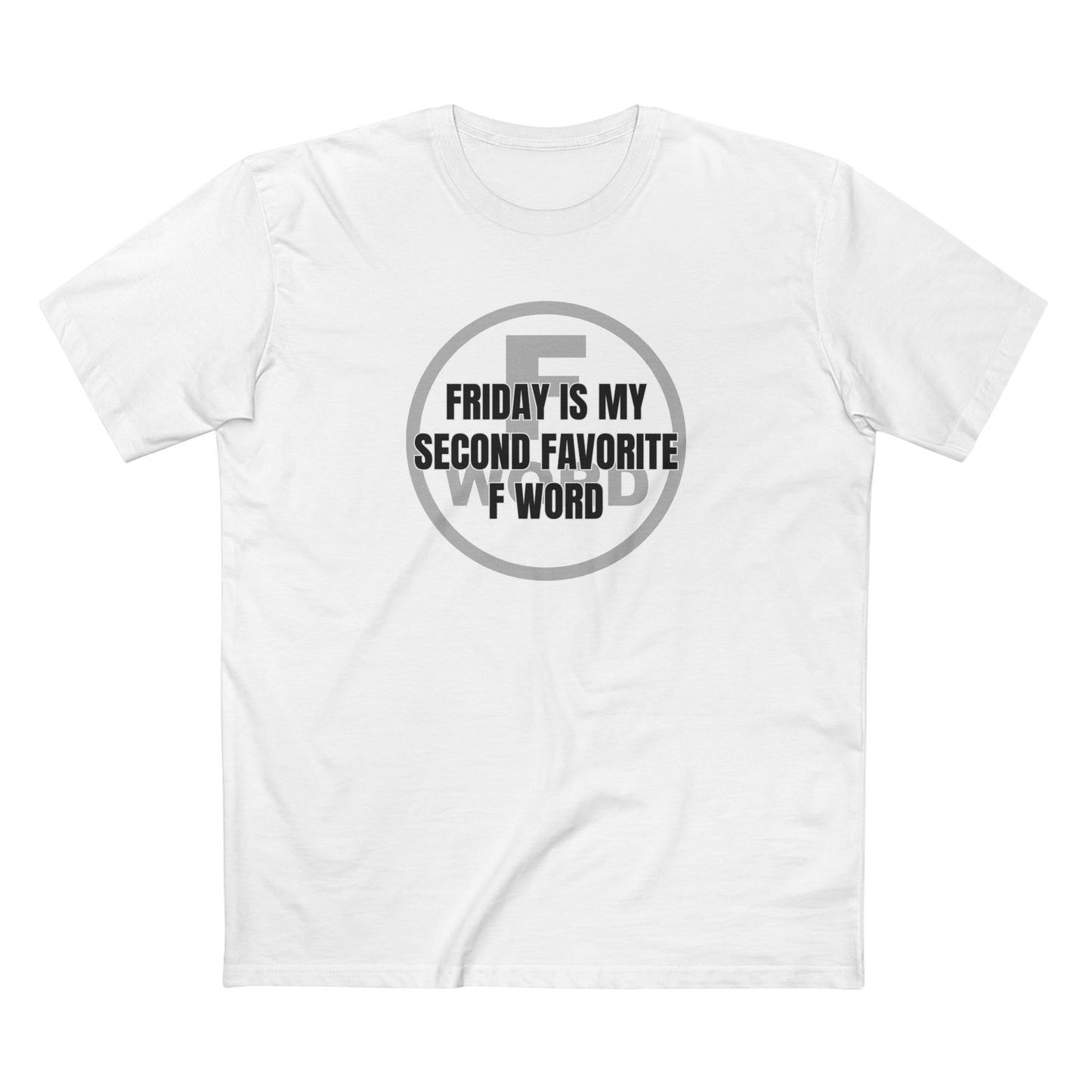 Friday is my second favorite F word - Men's Staple Tee