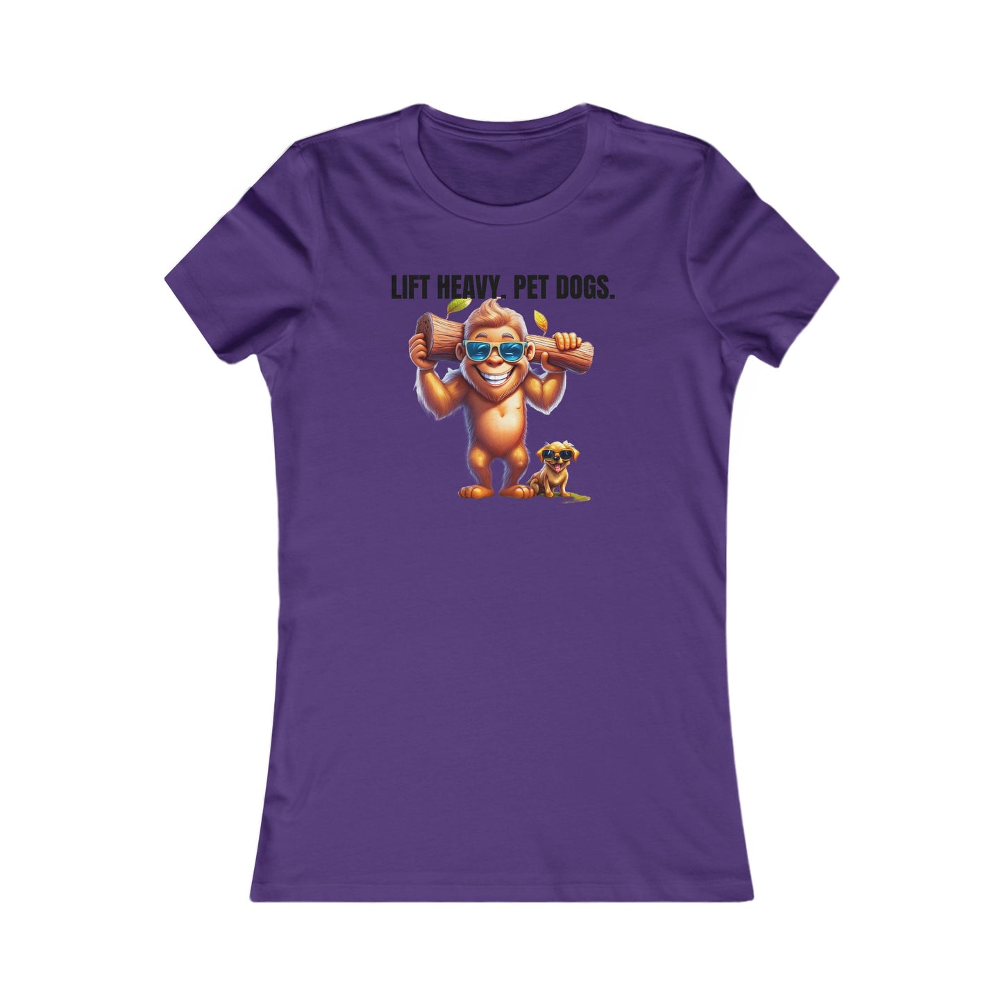 Lift heavy pet dogs 1 - Women's Favorite Tee