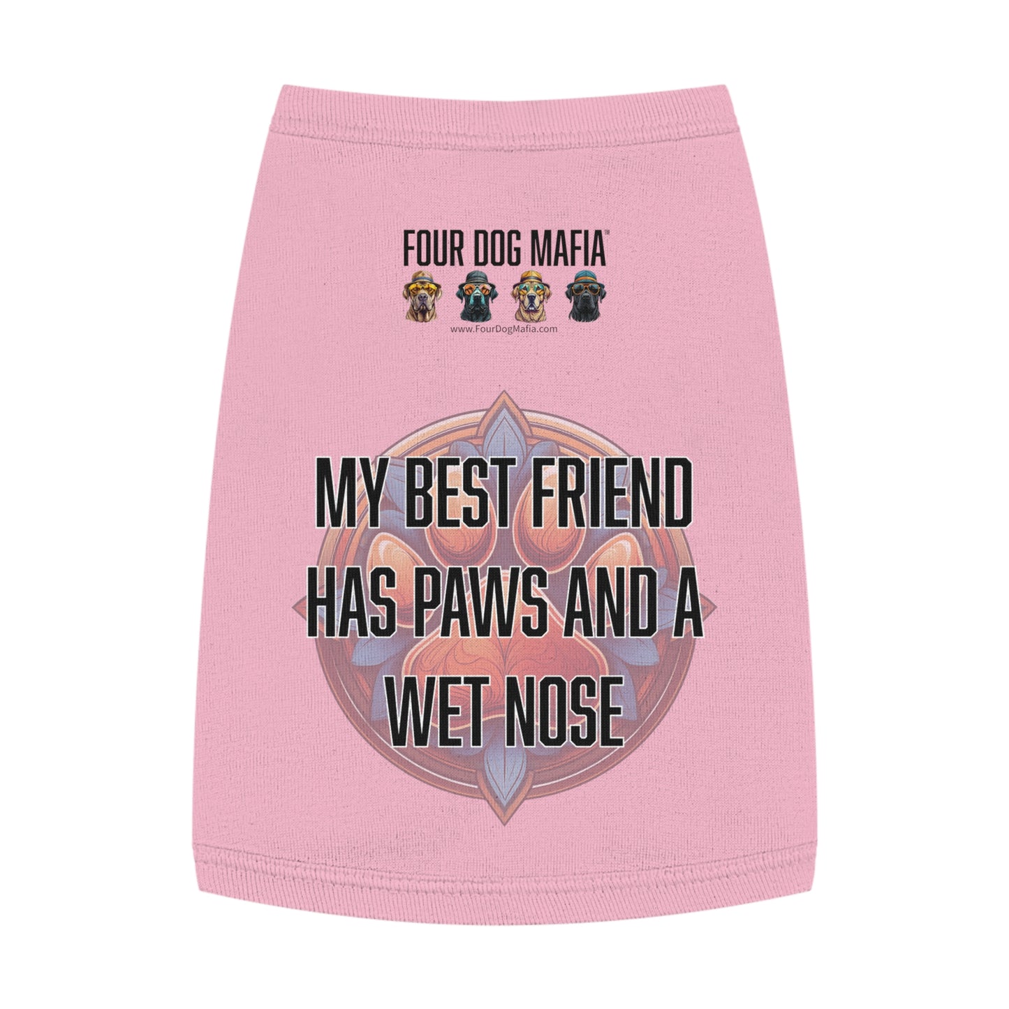 My best friend has paws and a wet nose - Pet Tank Top