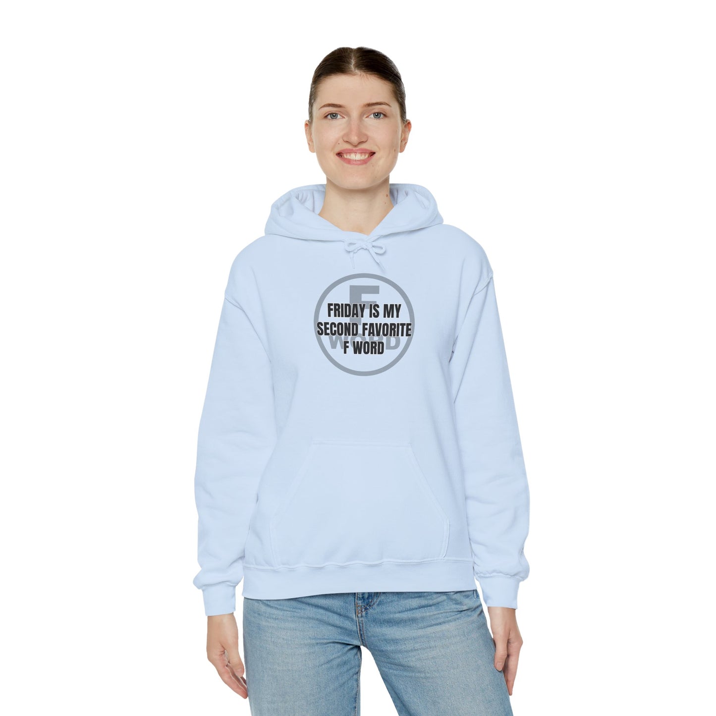 Friday is my second favorite F word - Unisex Heavy Blend™ Hooded Sweatshirt