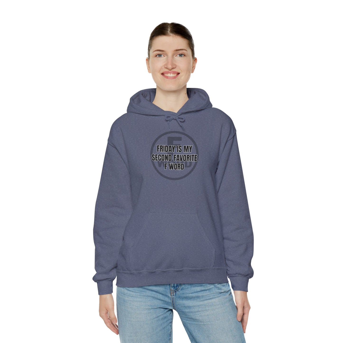 Friday is my second favorite F word - Unisex Heavy Blend™ Hooded Sweatshirt