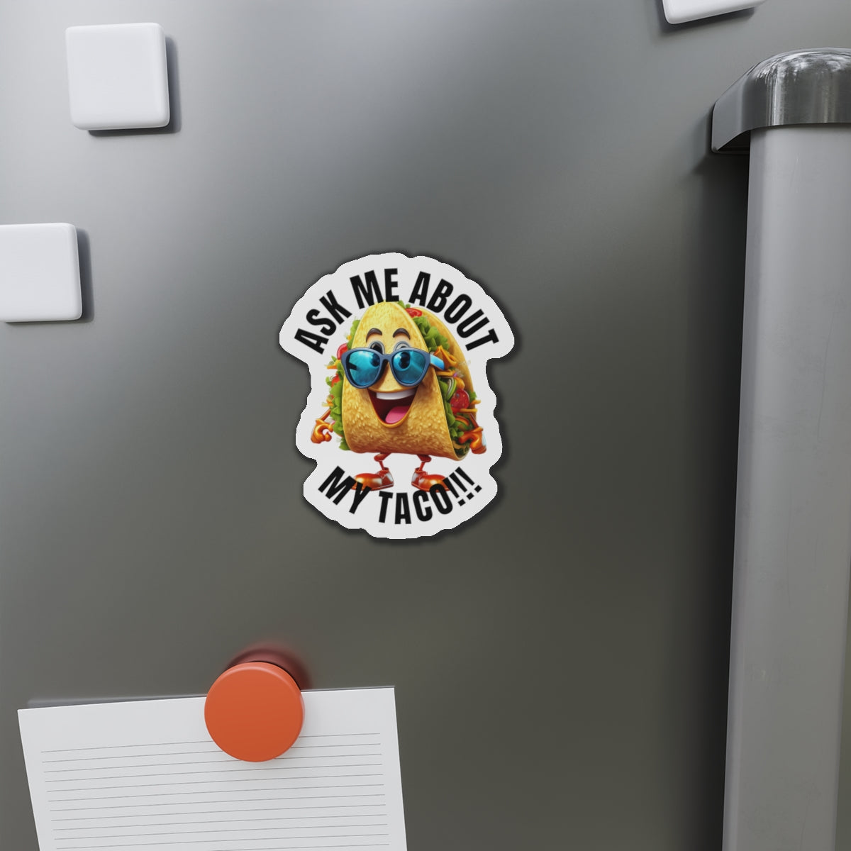 Ask me about my taco! - Die-Cut Magnets