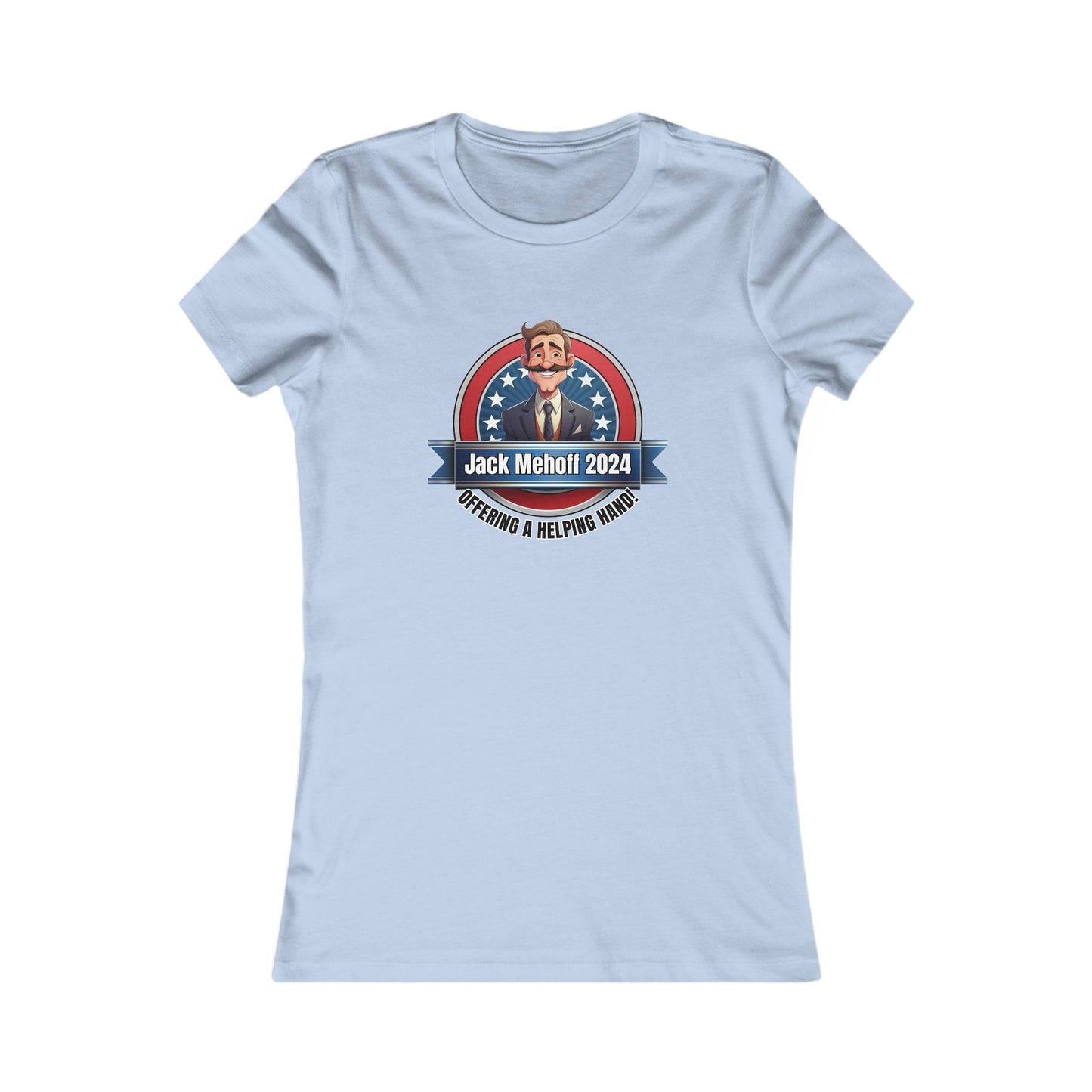 Jack Mehoff 2024 - Women's Favorite Tee