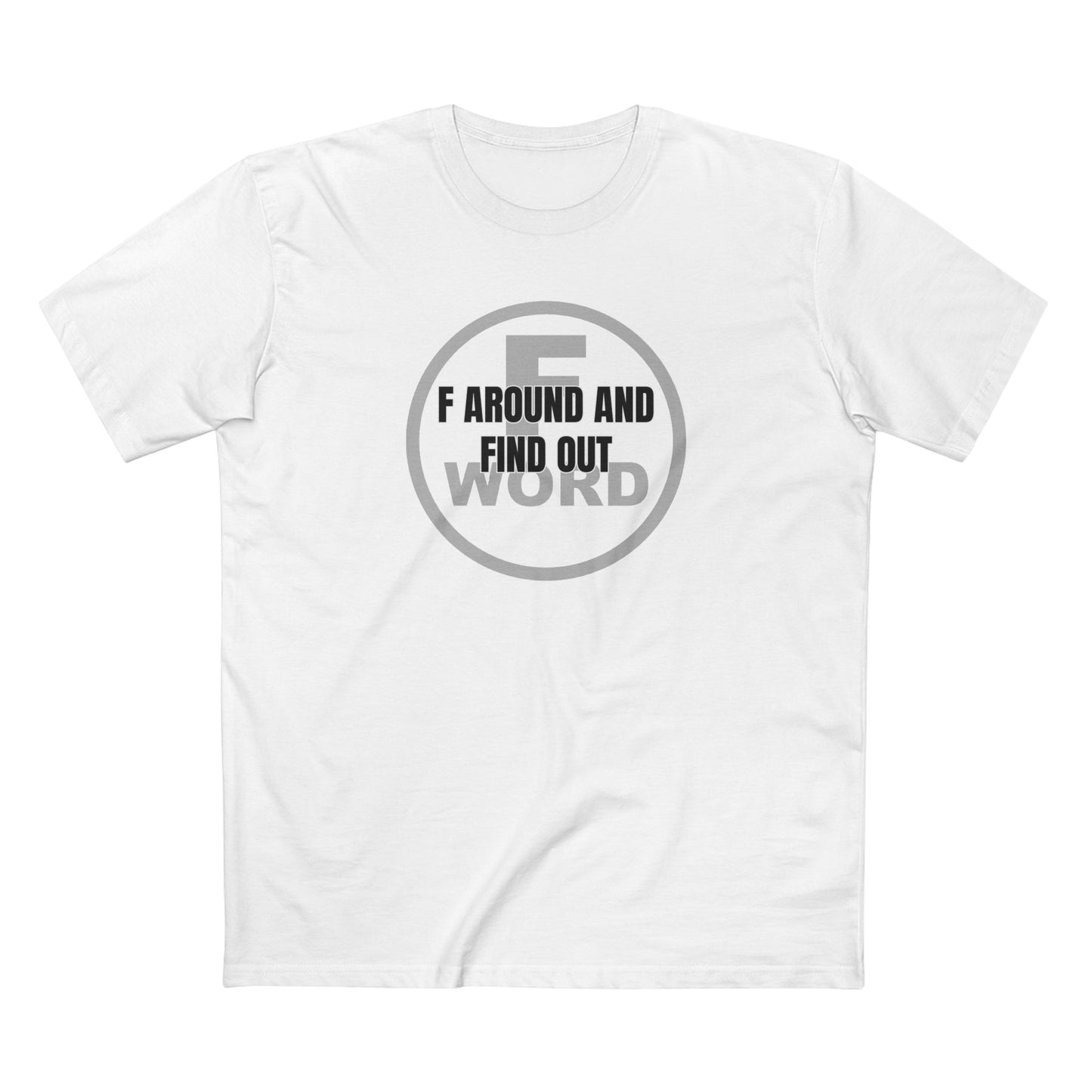 F around and find out - Men's Staple Tee