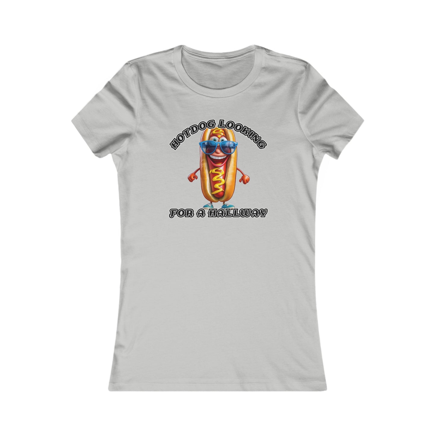 Hotdog looking for a hallway - Women's Favorite Tee