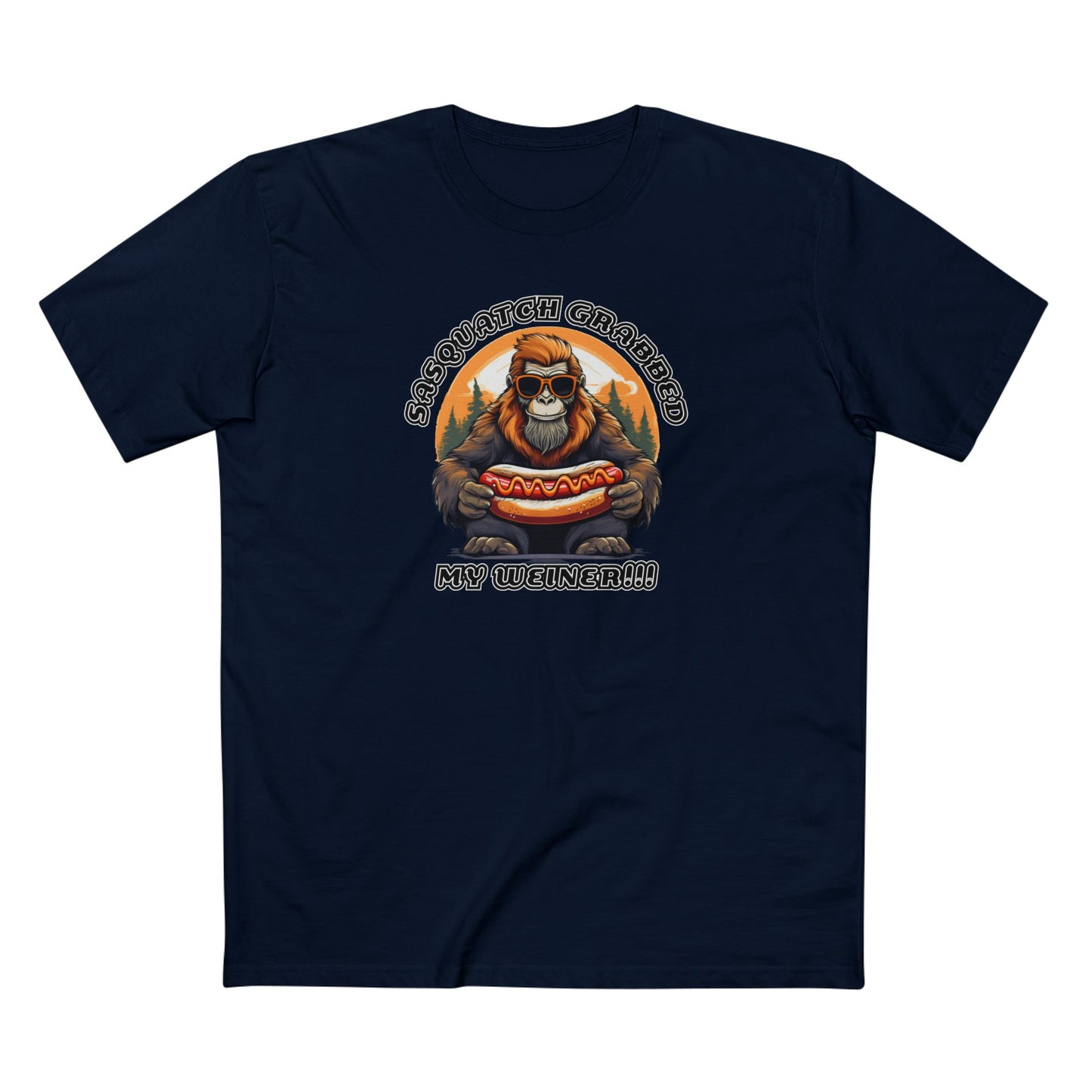 Sasquatch grabbed my weiner! - Men's Staple Tee