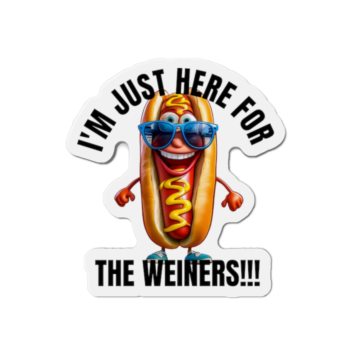 I'm just here for the weiners! - Die-Cut Magnets